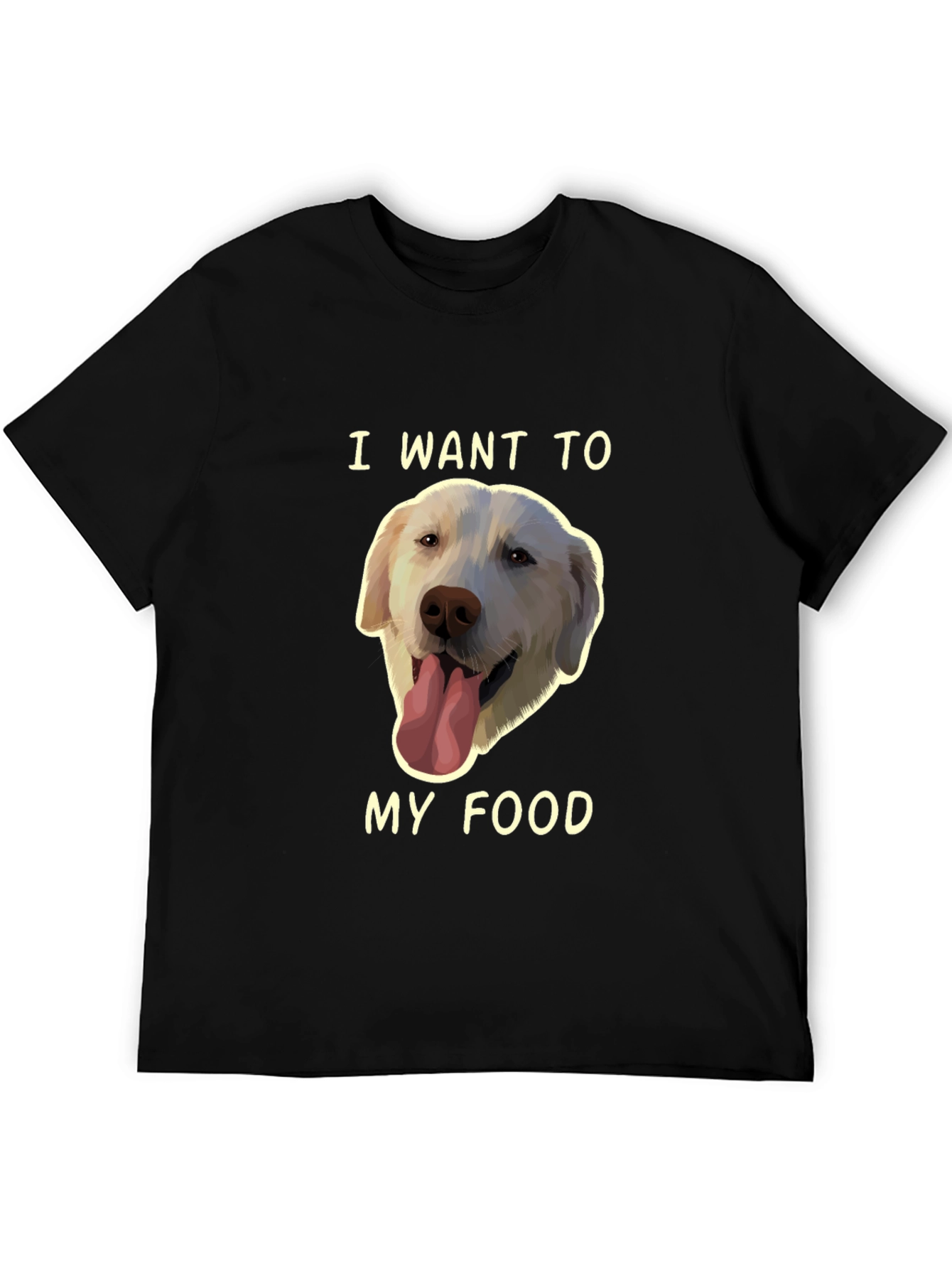 Dog Lover T-Shirt - I Want My Food!