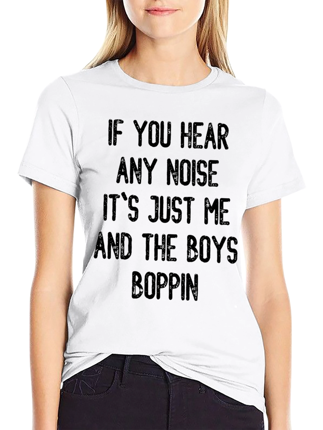 If You Hear Any Noise T-Shirt