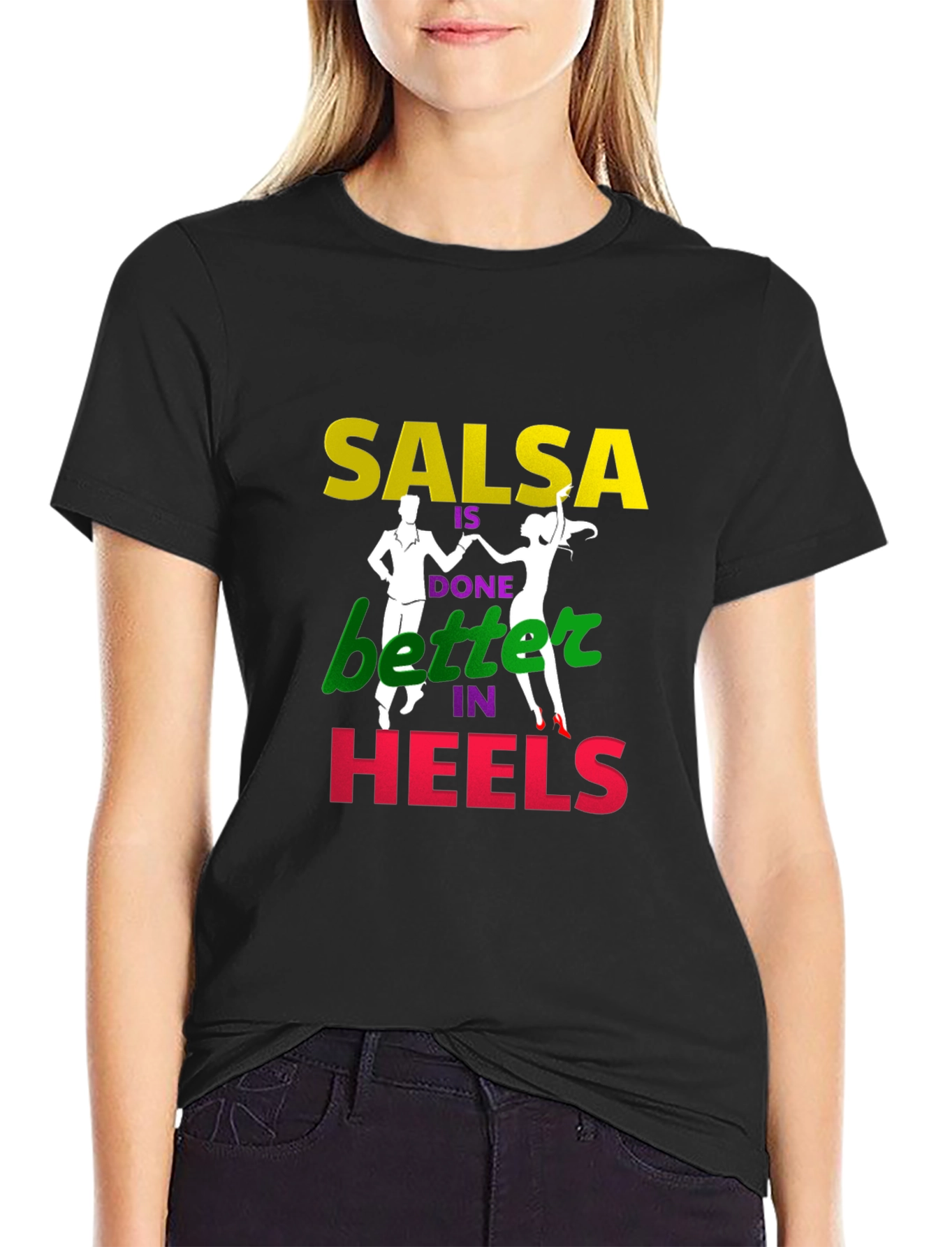 Salsa Dance T-Shirt - Better in Heels Graphic Tee