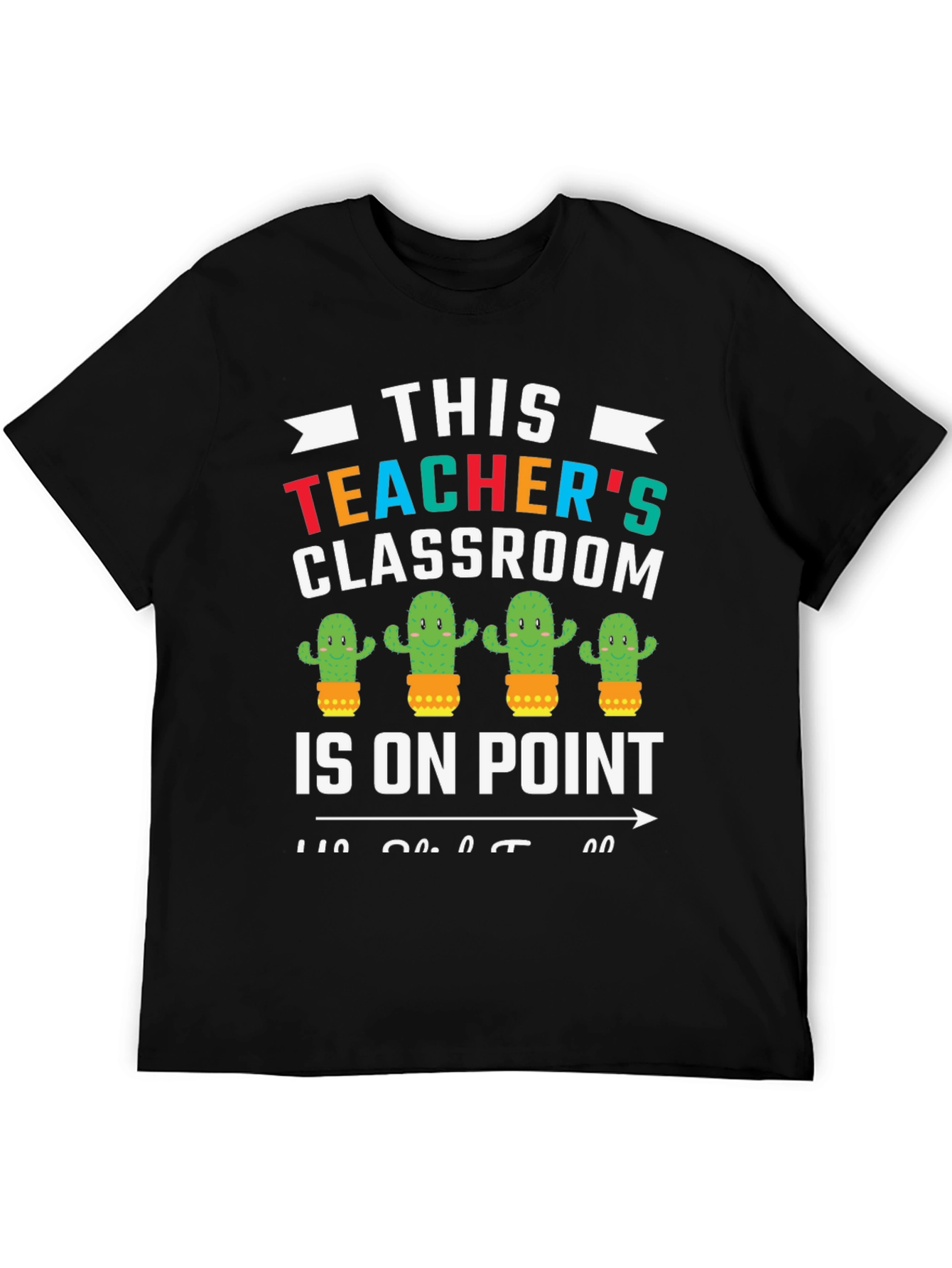 Teachers Classroom Cactus T-Shirt