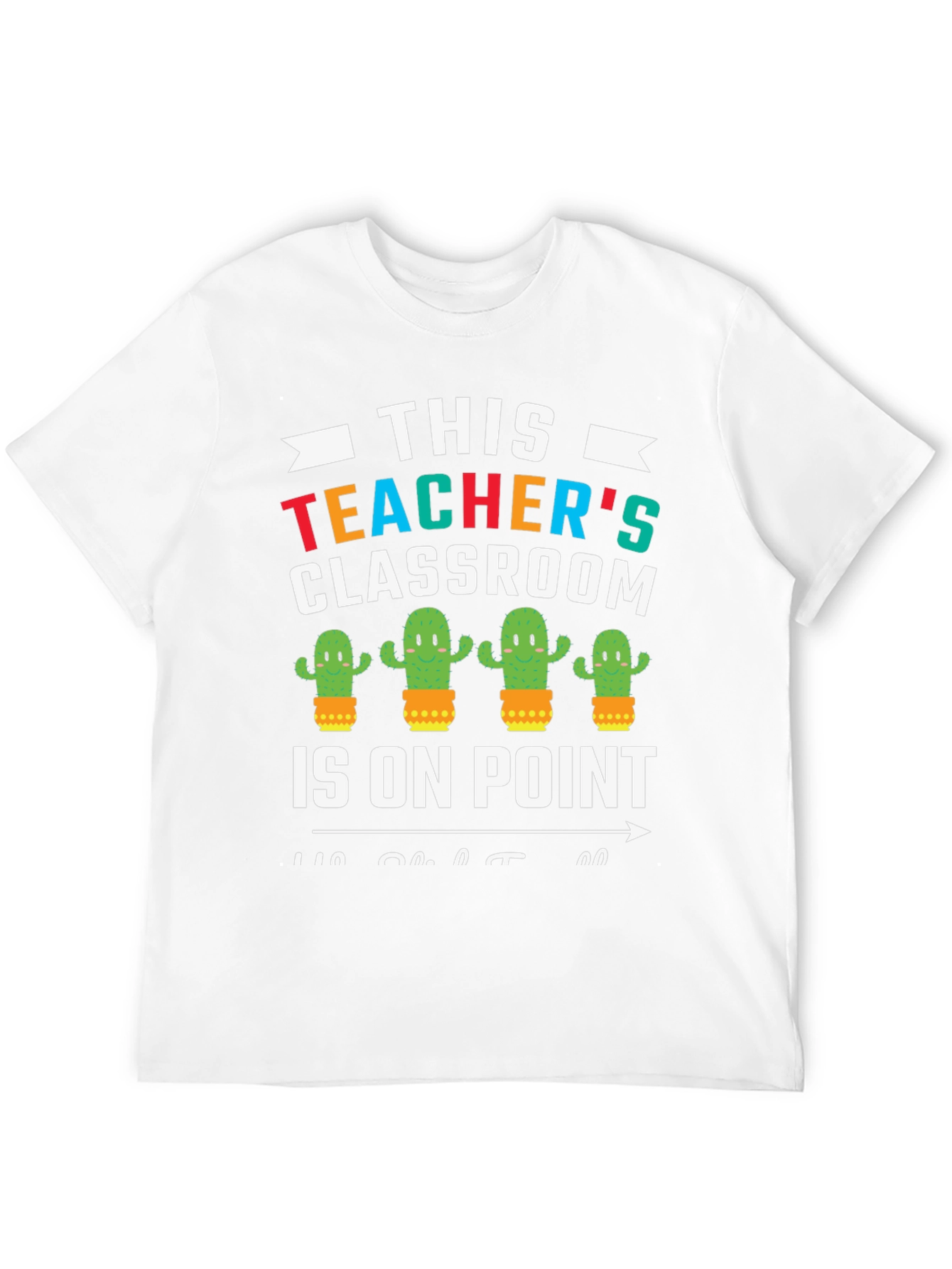 Teachers Classroom Cactus T-Shirt