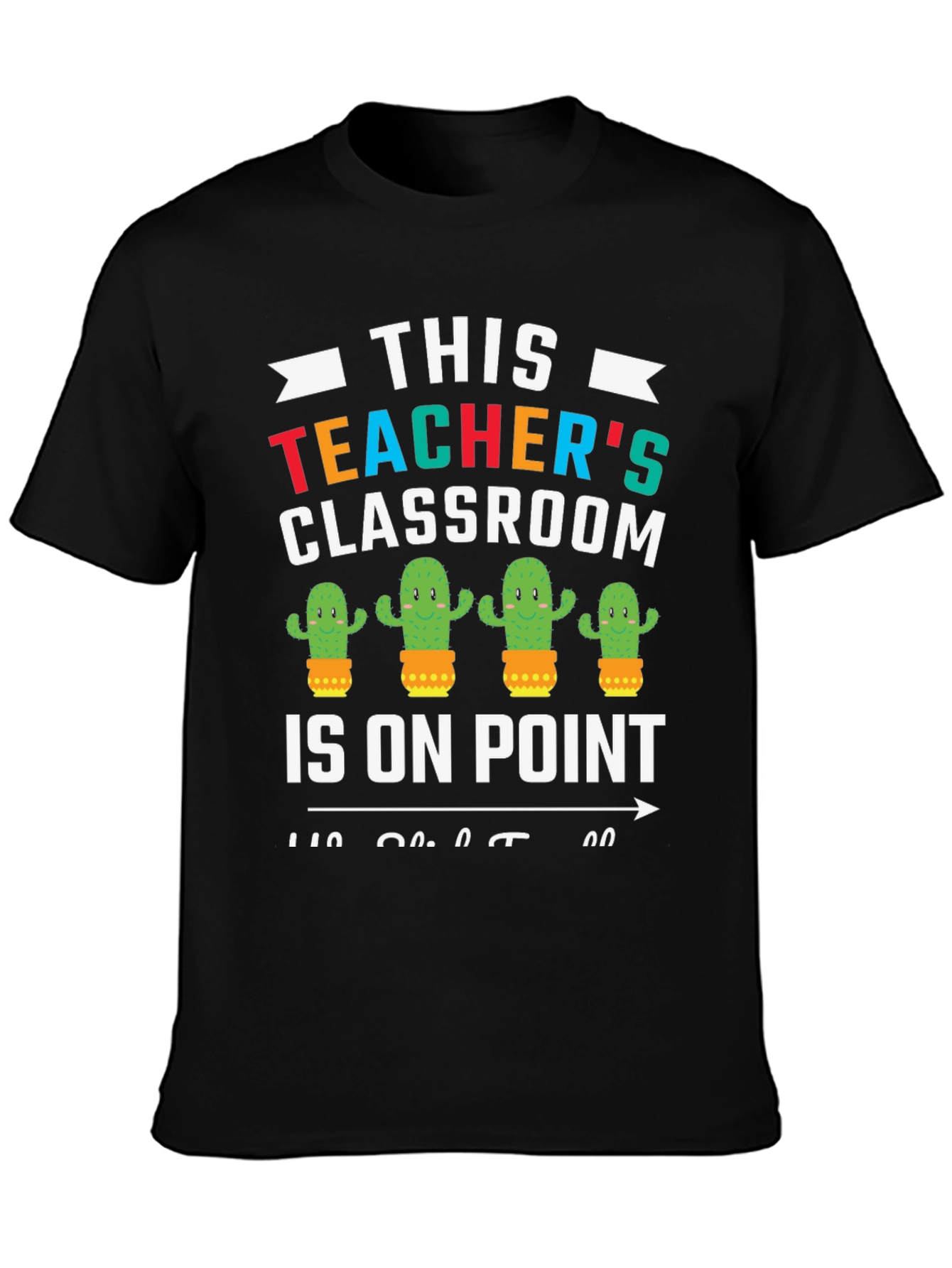 Teachers Classroom Cactus T-Shirt