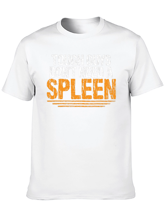 Tough Guys Dont Need a Spleen Black T-Shirt