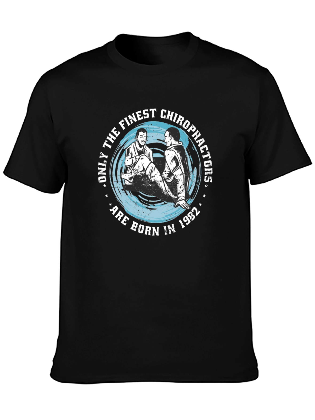 Finest Chiropractors Born in 1982 Black T-Shirt