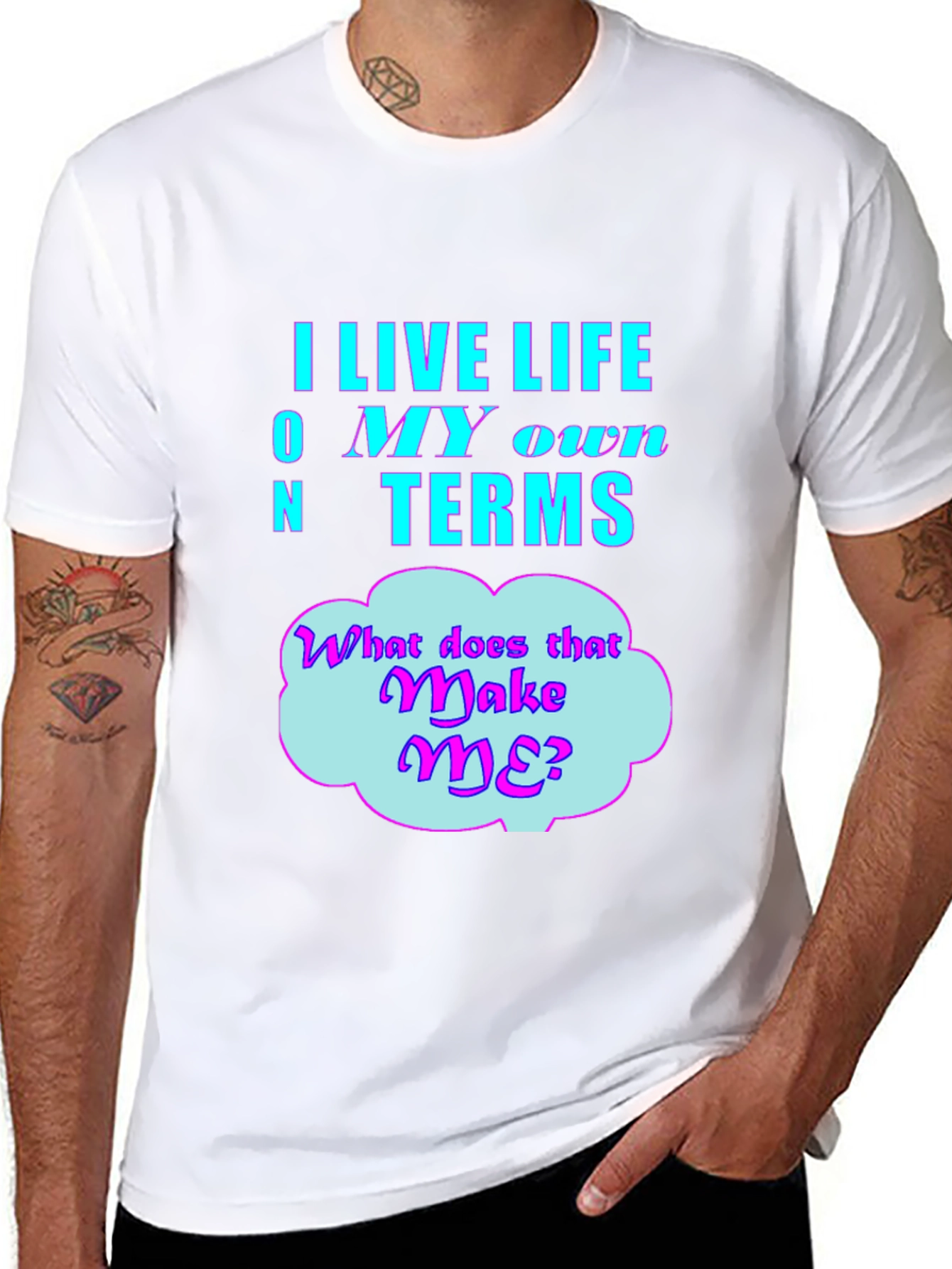 Live Life On My Own Terms Graphic T-Shirt