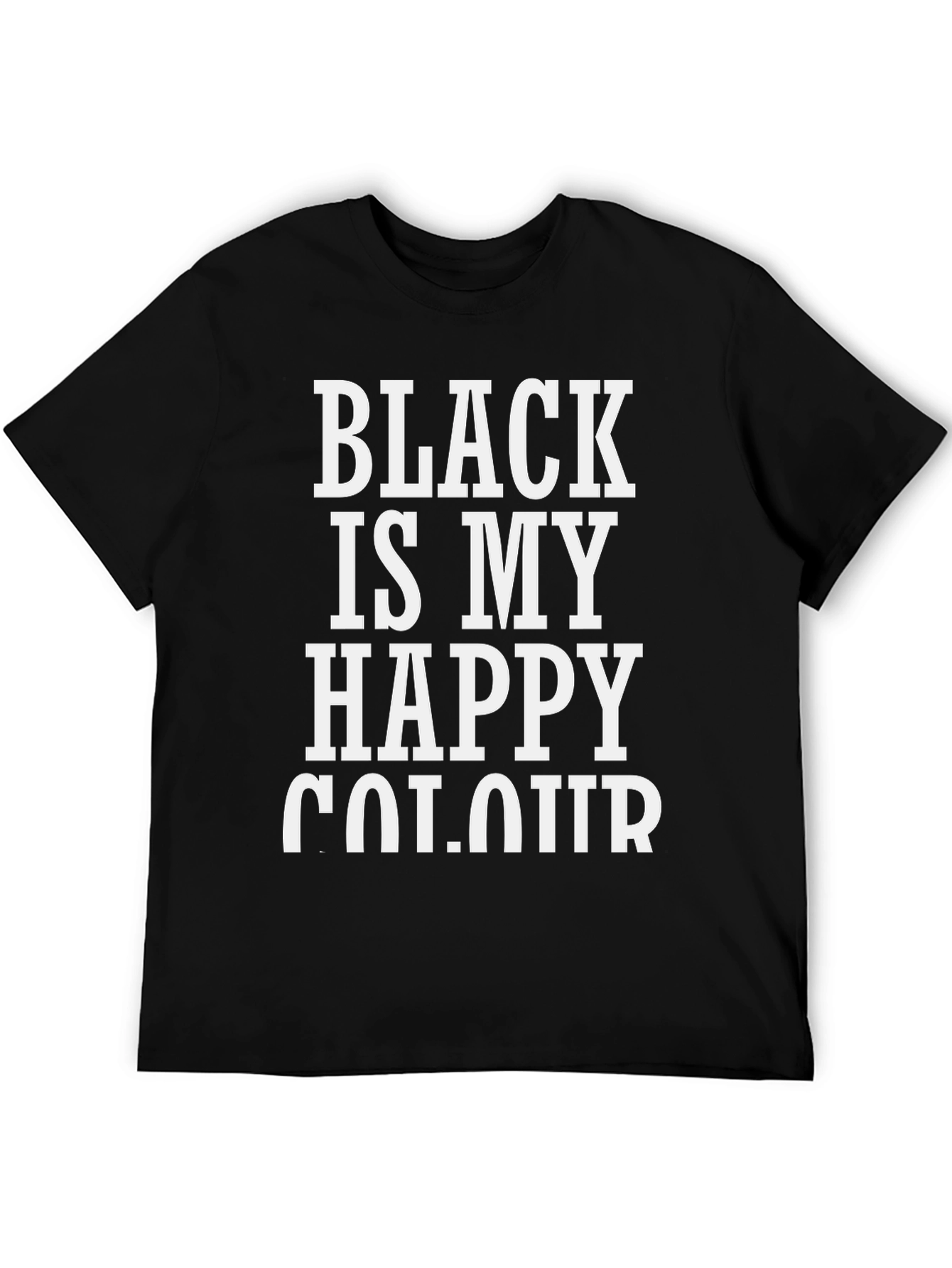 Black Is My Happy Colour T-Shirt