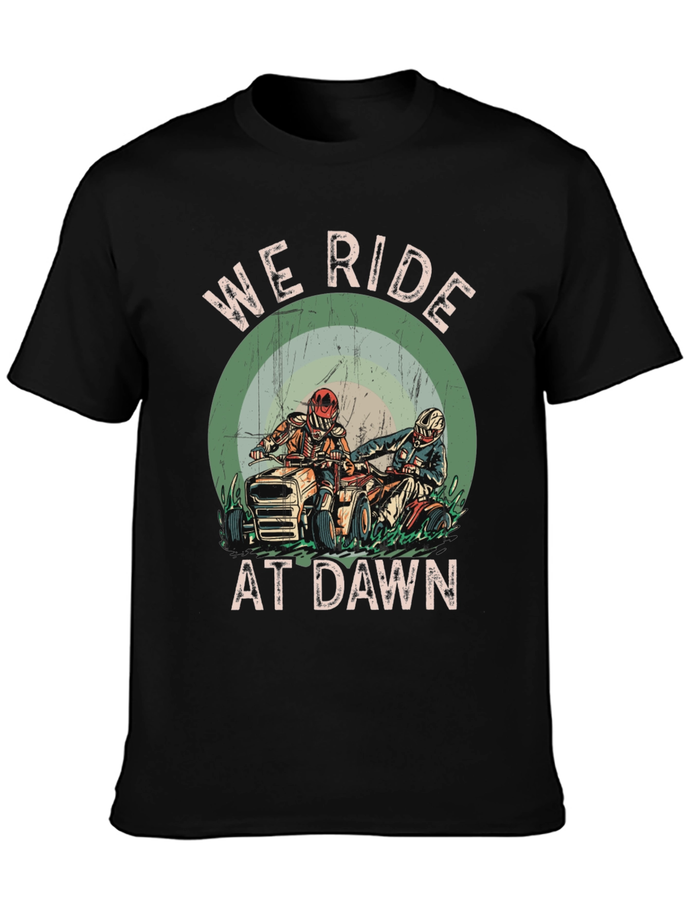 We Ride at Dawn T-Shirt - ATV Rider Design