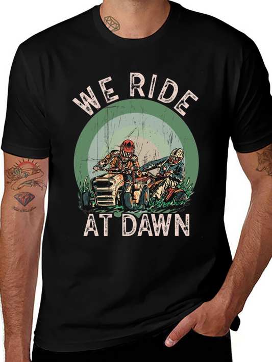 We Ride at Dawn T-Shirt - ATV Rider Design