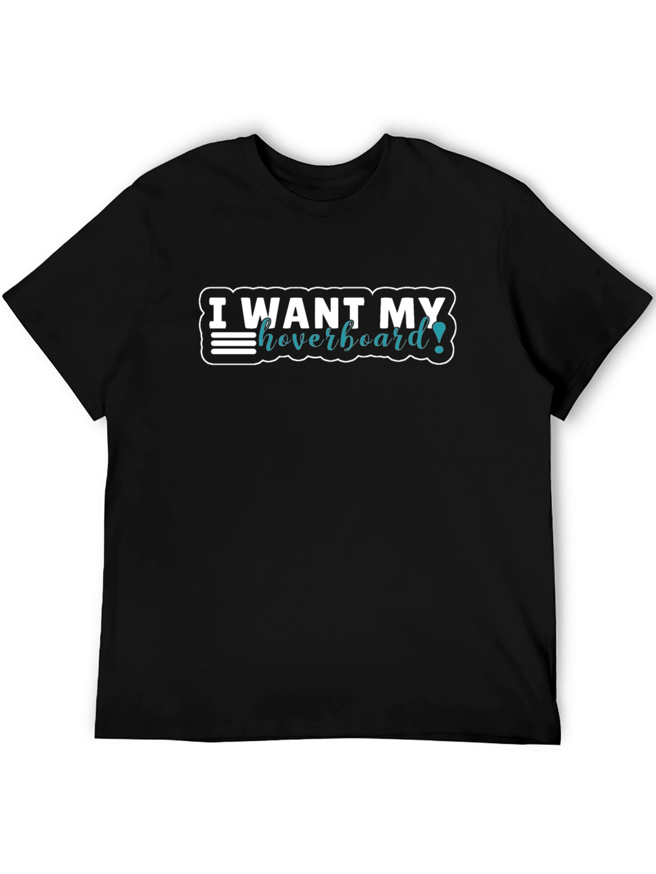 I Want My Hoverboard! Graphic T-Shirt