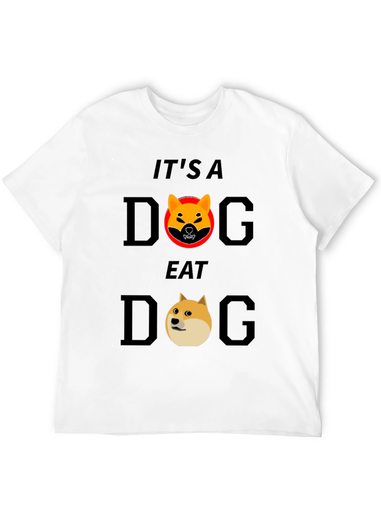 Its a Dog Eat Dog World Graphic Tee