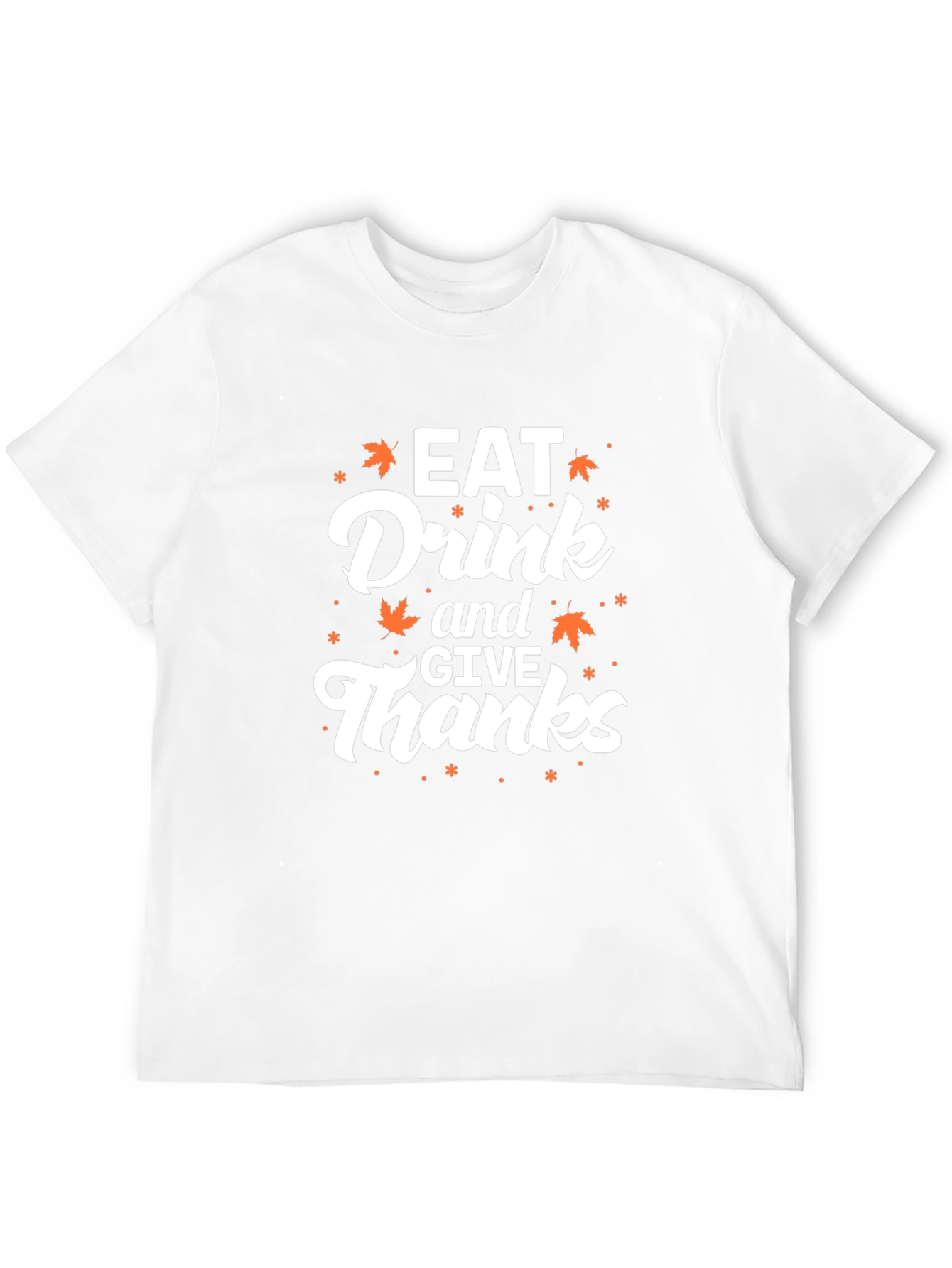 Eat Drink and Give Thanks T-Shirt