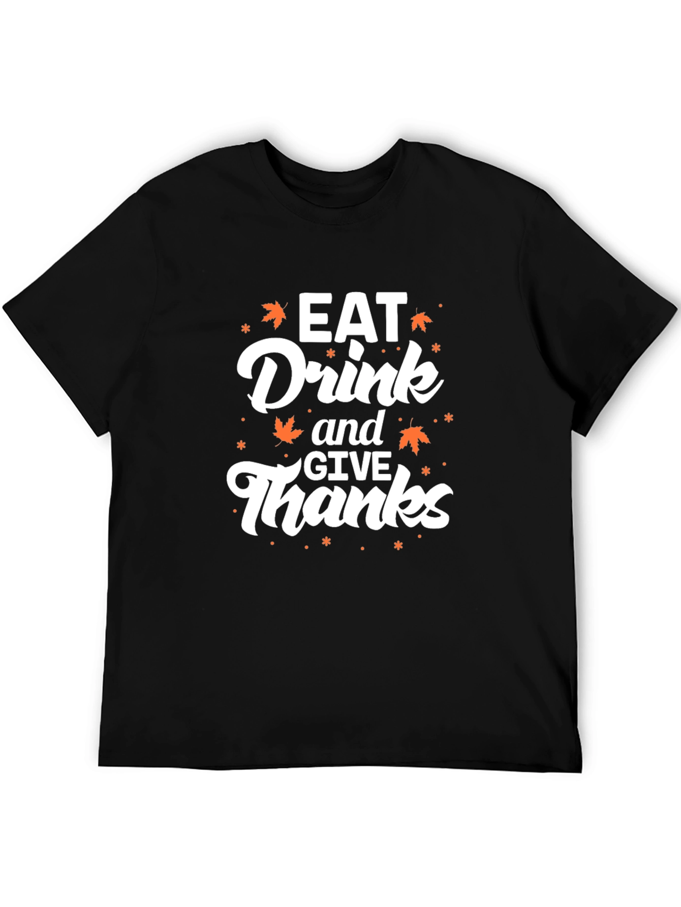 Eat Drink and Give Thanks T-Shirt