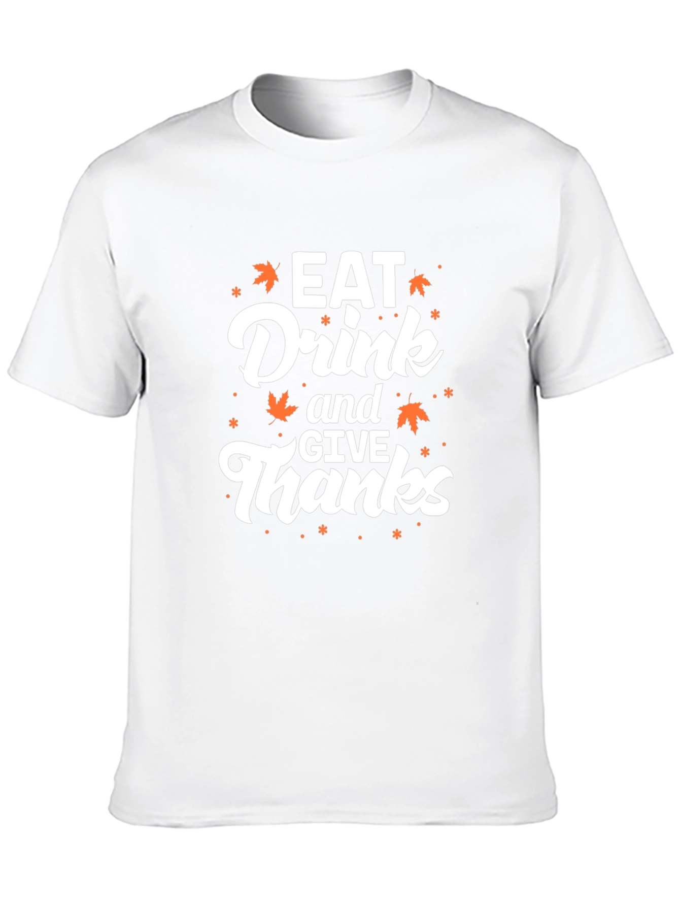 Eat Drink and Give Thanks T-Shirt