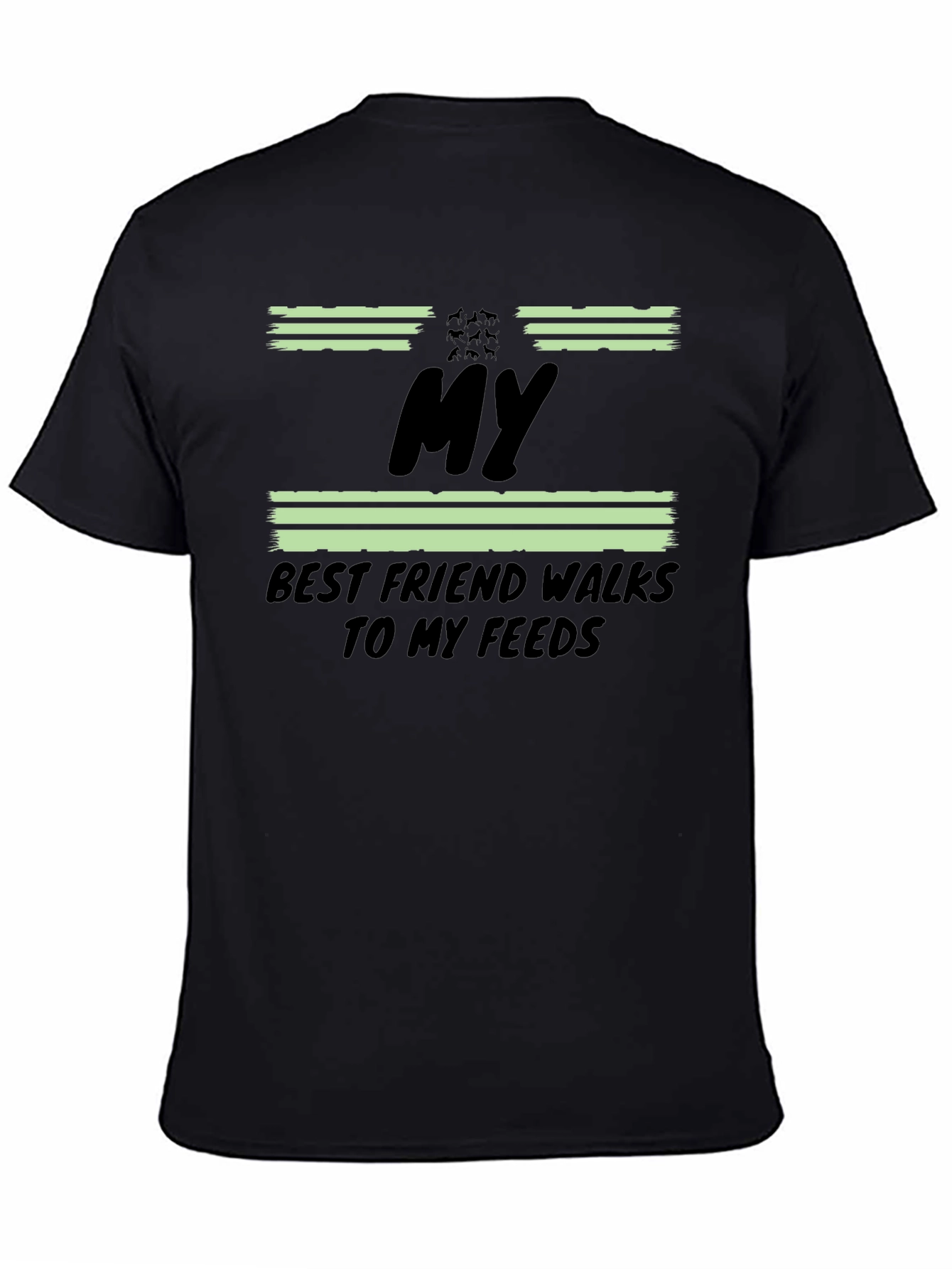 My Best Friend Walks to My Feeds T-Shirt