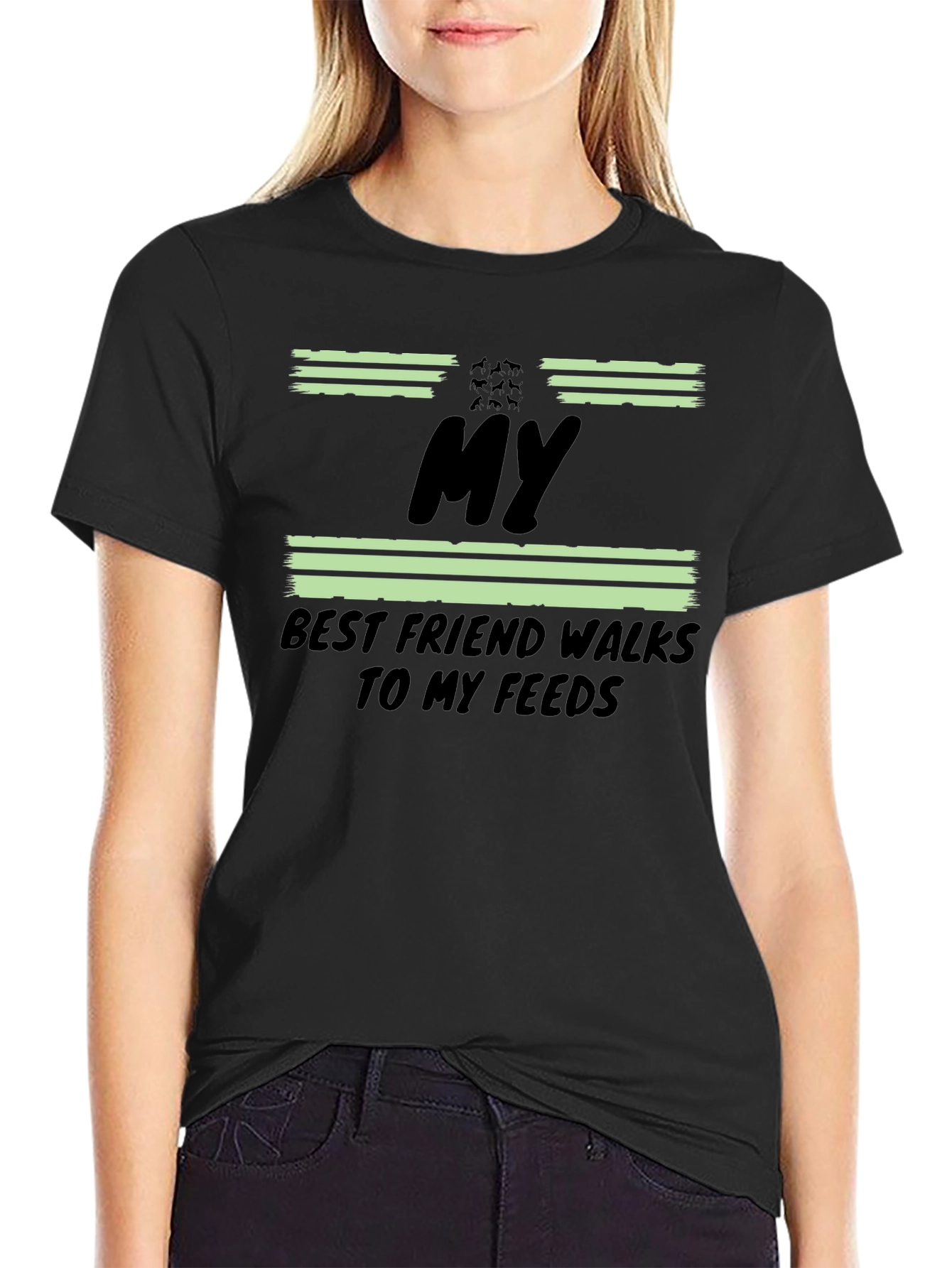 My Best Friend Walks to My Feeds T-Shirt
