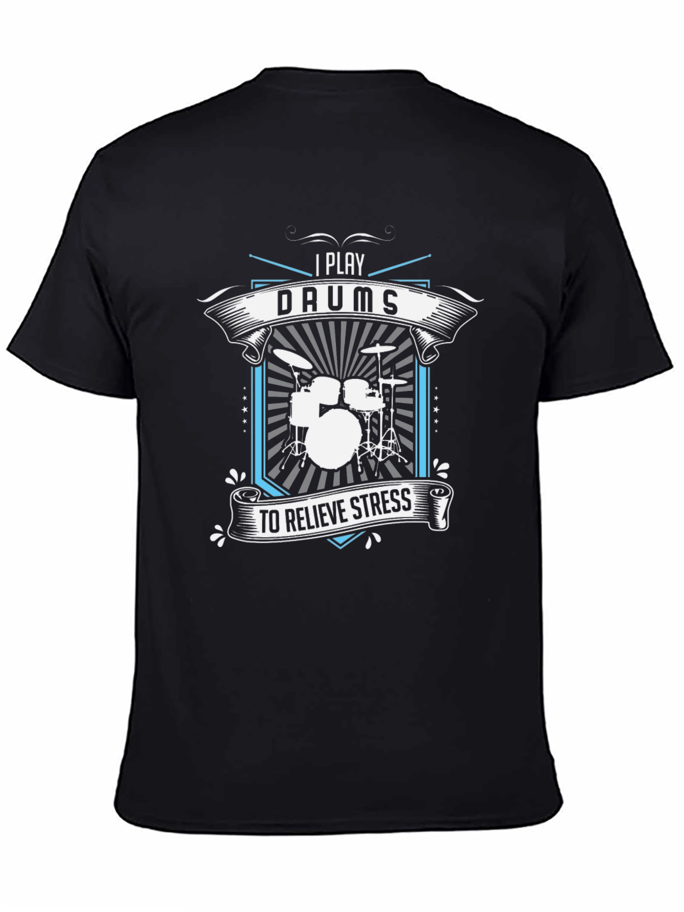 I Play Drums T-Shirt - Relieve Stress Band Tee
