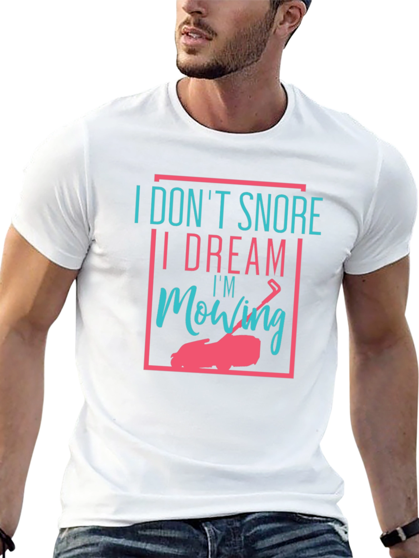 Funny I Dream Im Mowing Graphic Tee