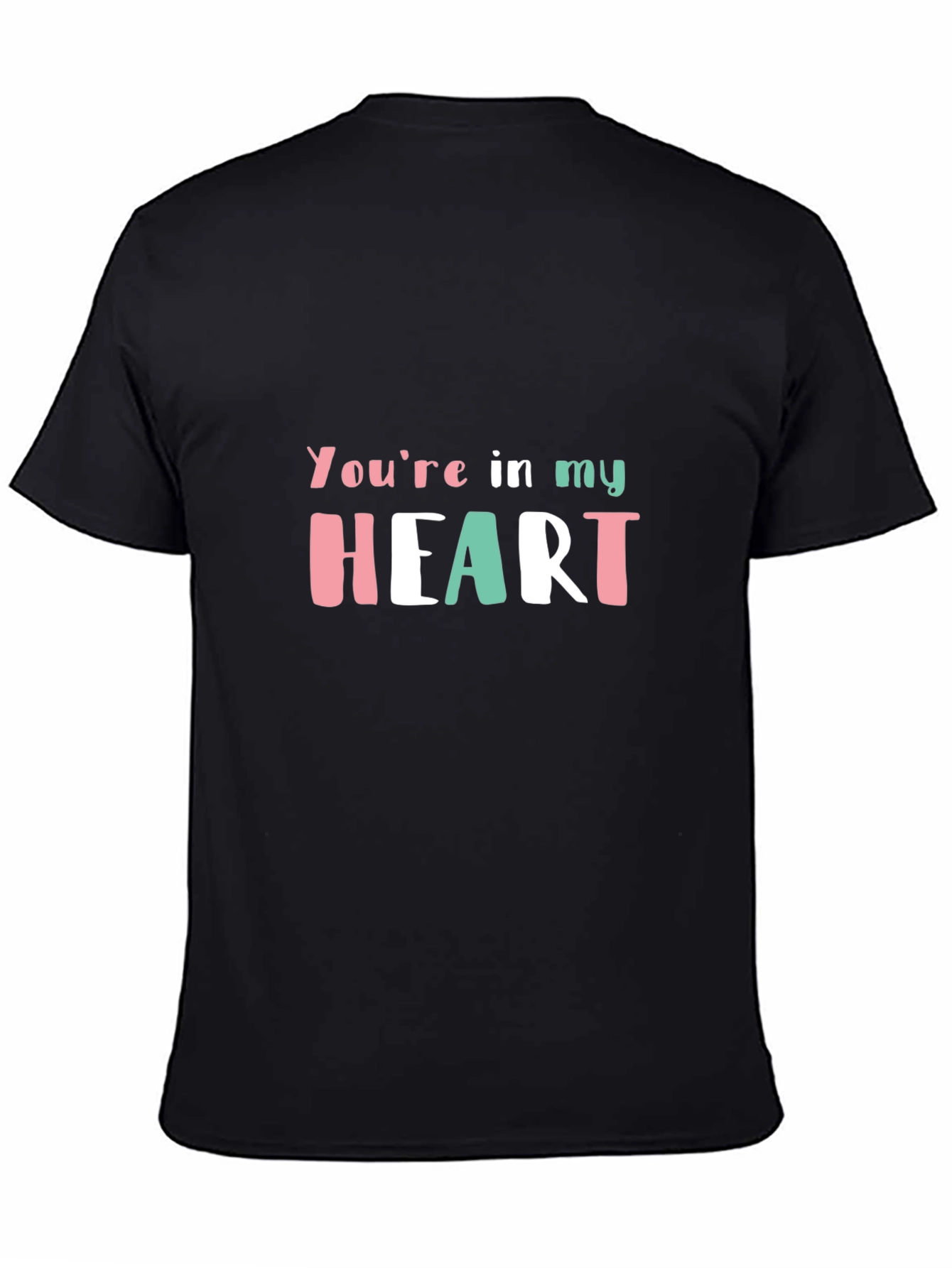 Youre in My Heart Graphic Tee