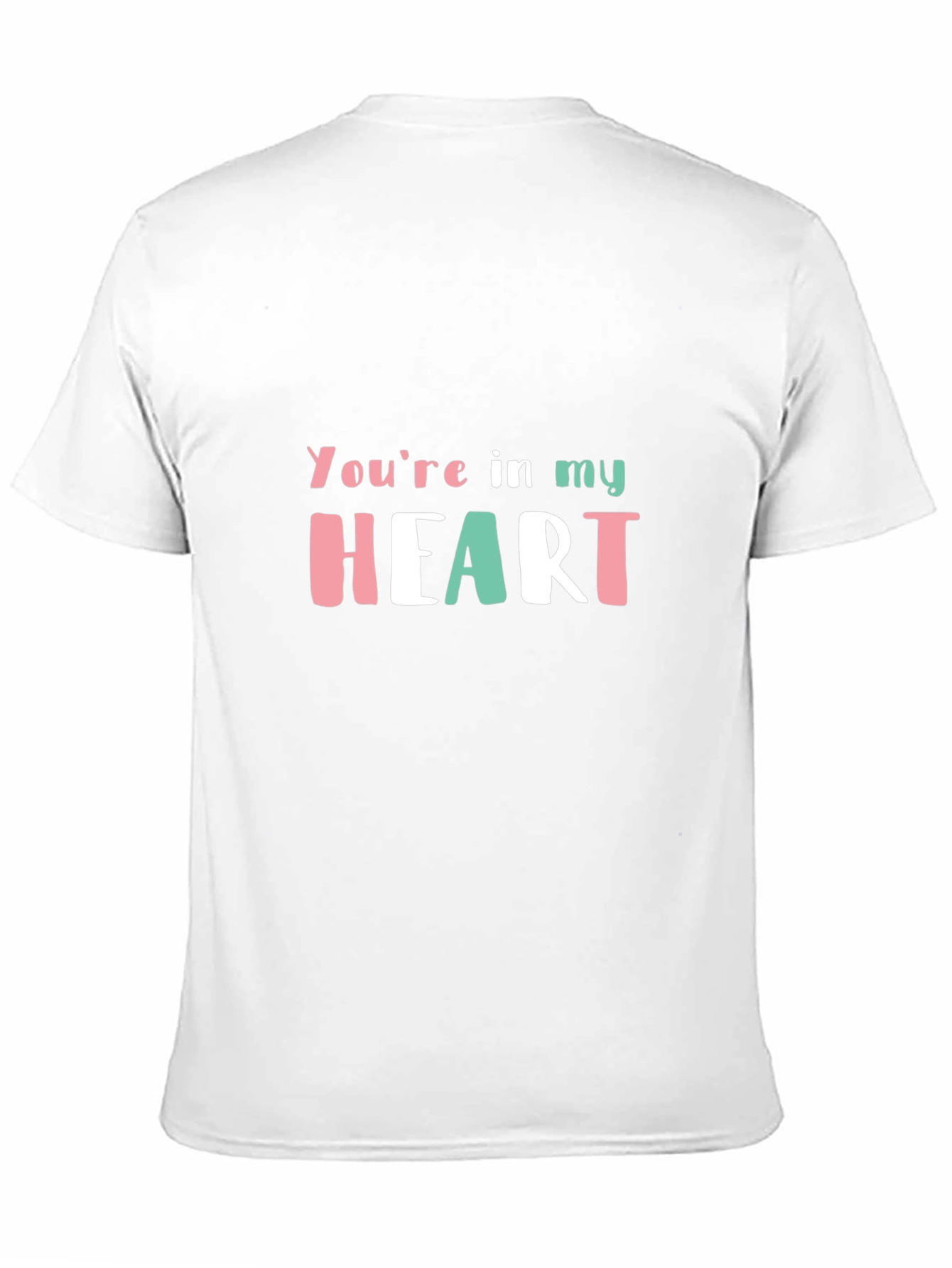 Youre in My Heart Graphic Tee