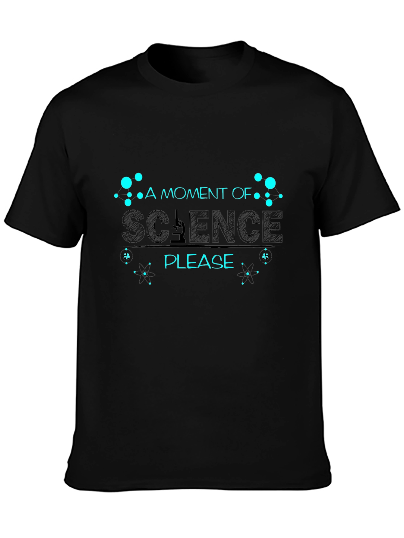 Science T-Shirt - A Moment of Science Please