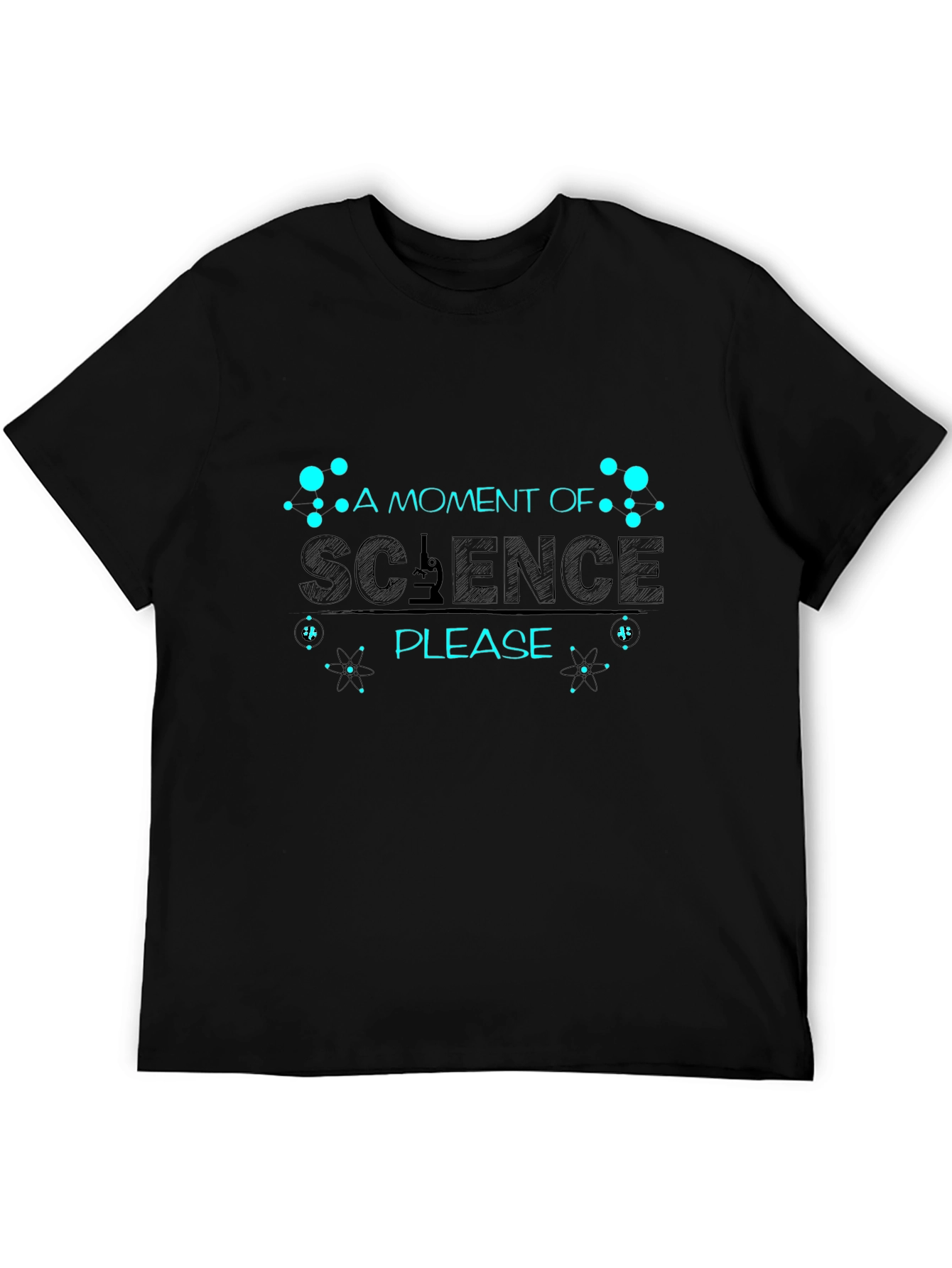 Science T-Shirt - A Moment of Science Please