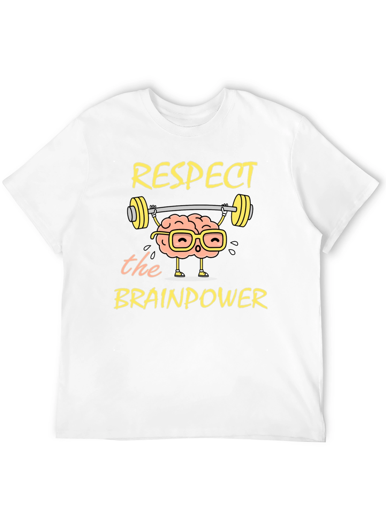Respect the Brainpower T-Shirt - Smart & Funny Tee