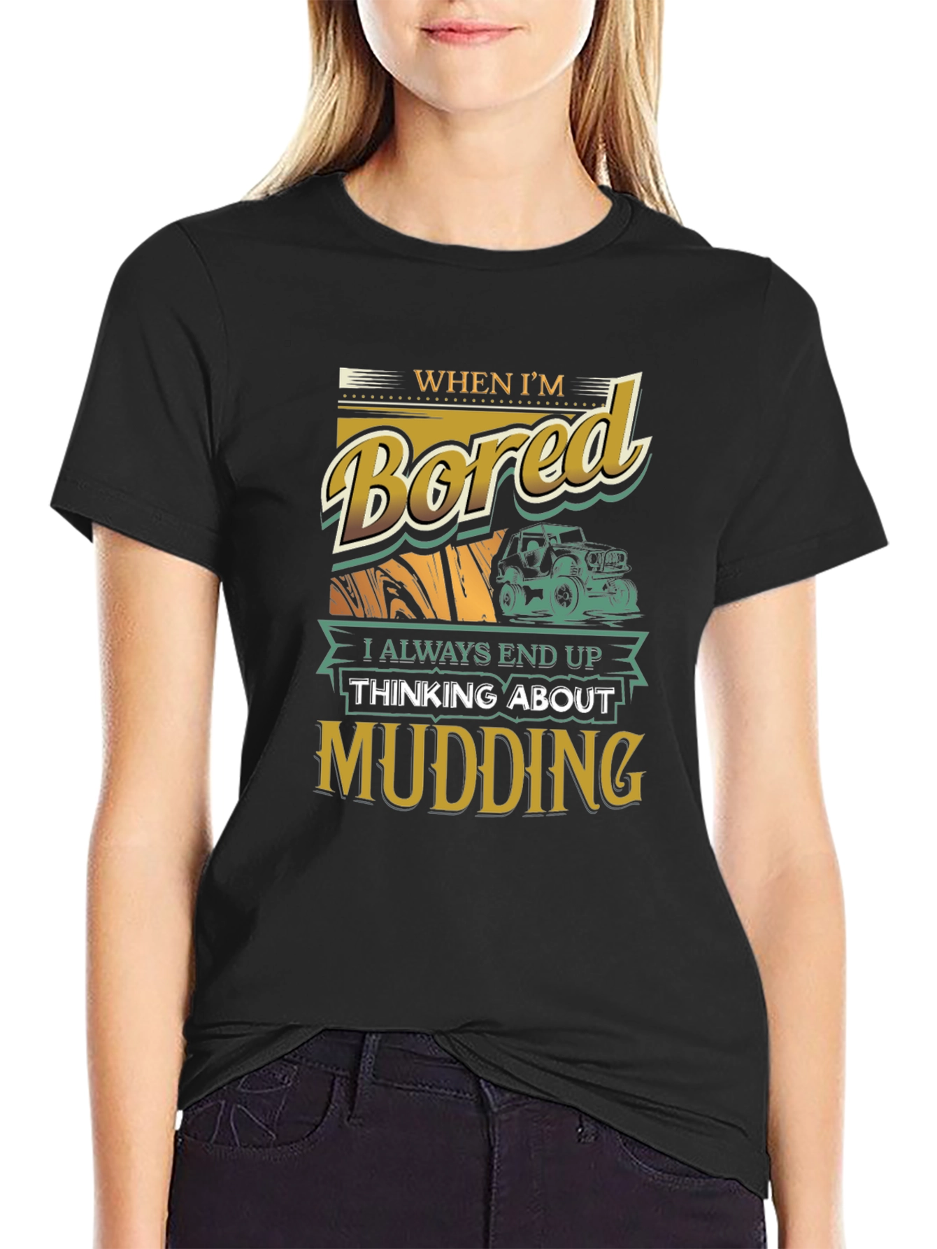 When Im Bored Mudding T-Shirt