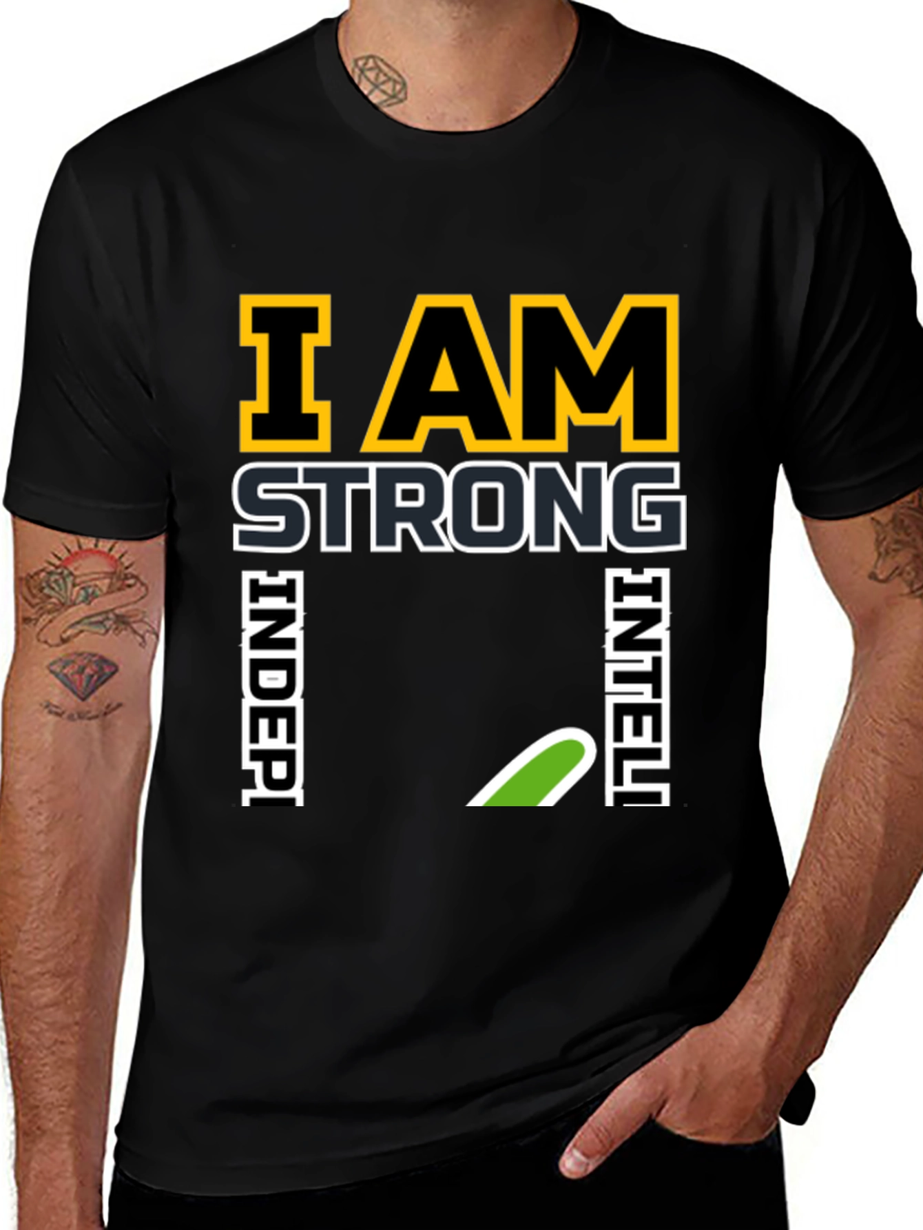 I AM Strong Independent Intelligent Black T-Shirt