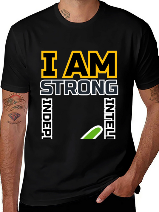 I AM Strong Independent Intelligent Black T-Shirt