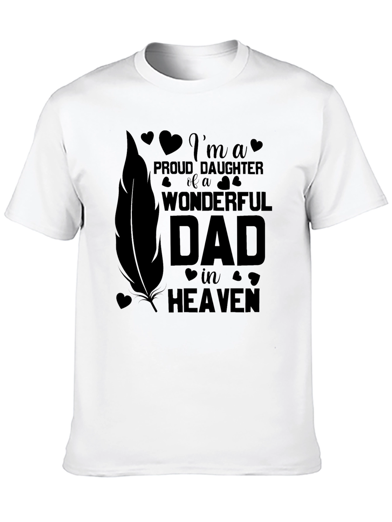 Proud Daughter Dad in Heaven T-Shirt