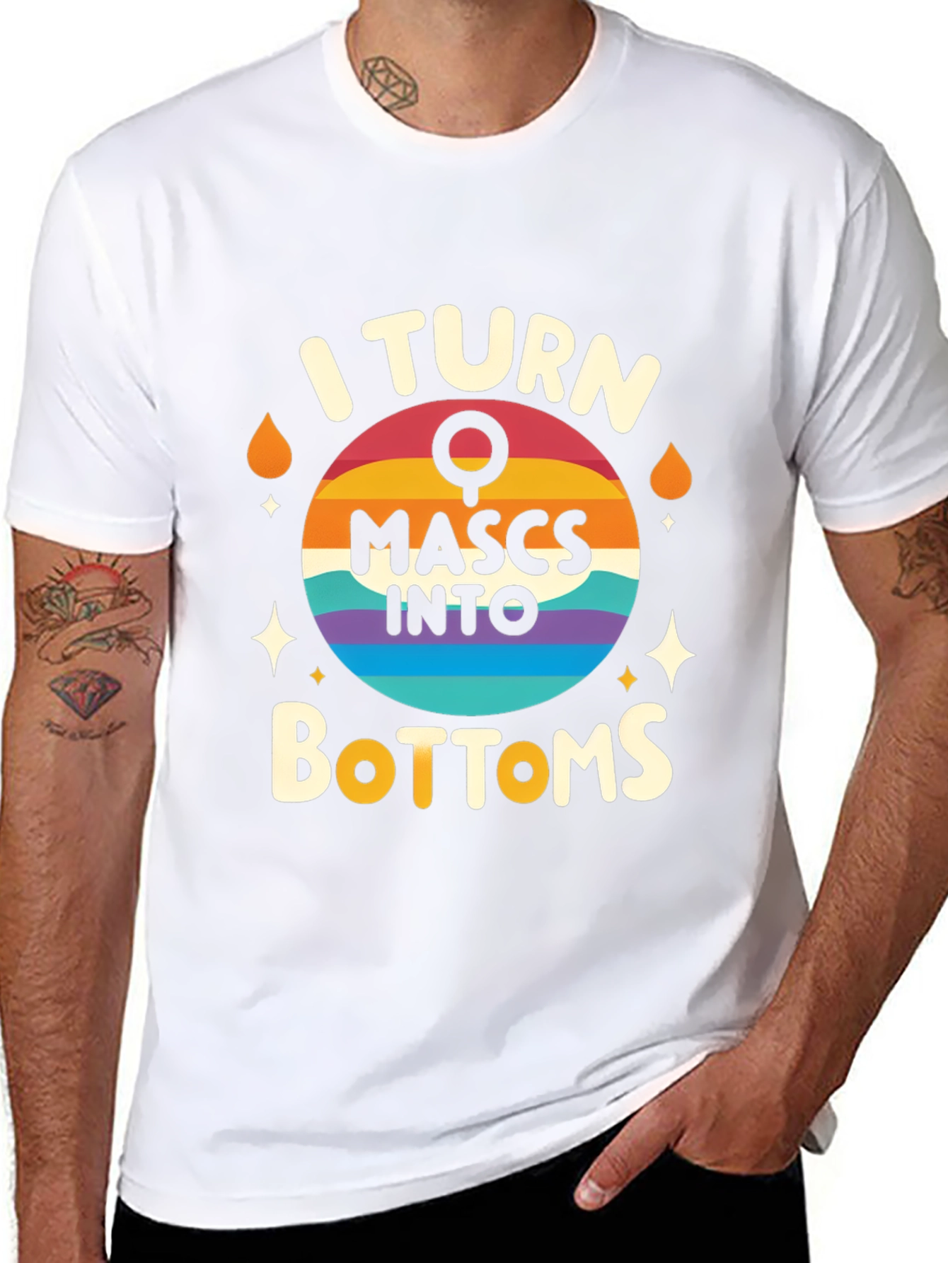 I Turn Mascs Into Bottoms Graphic Tee