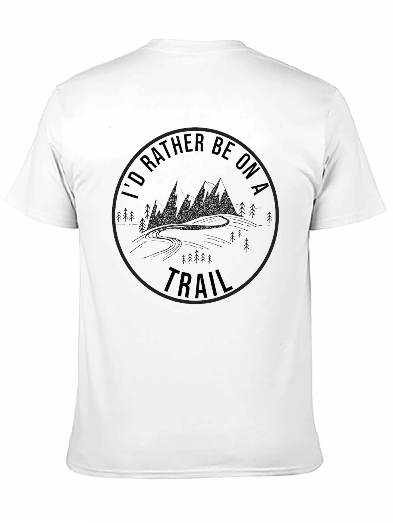 Id Rather Be On A Trail Black T-Shirt
