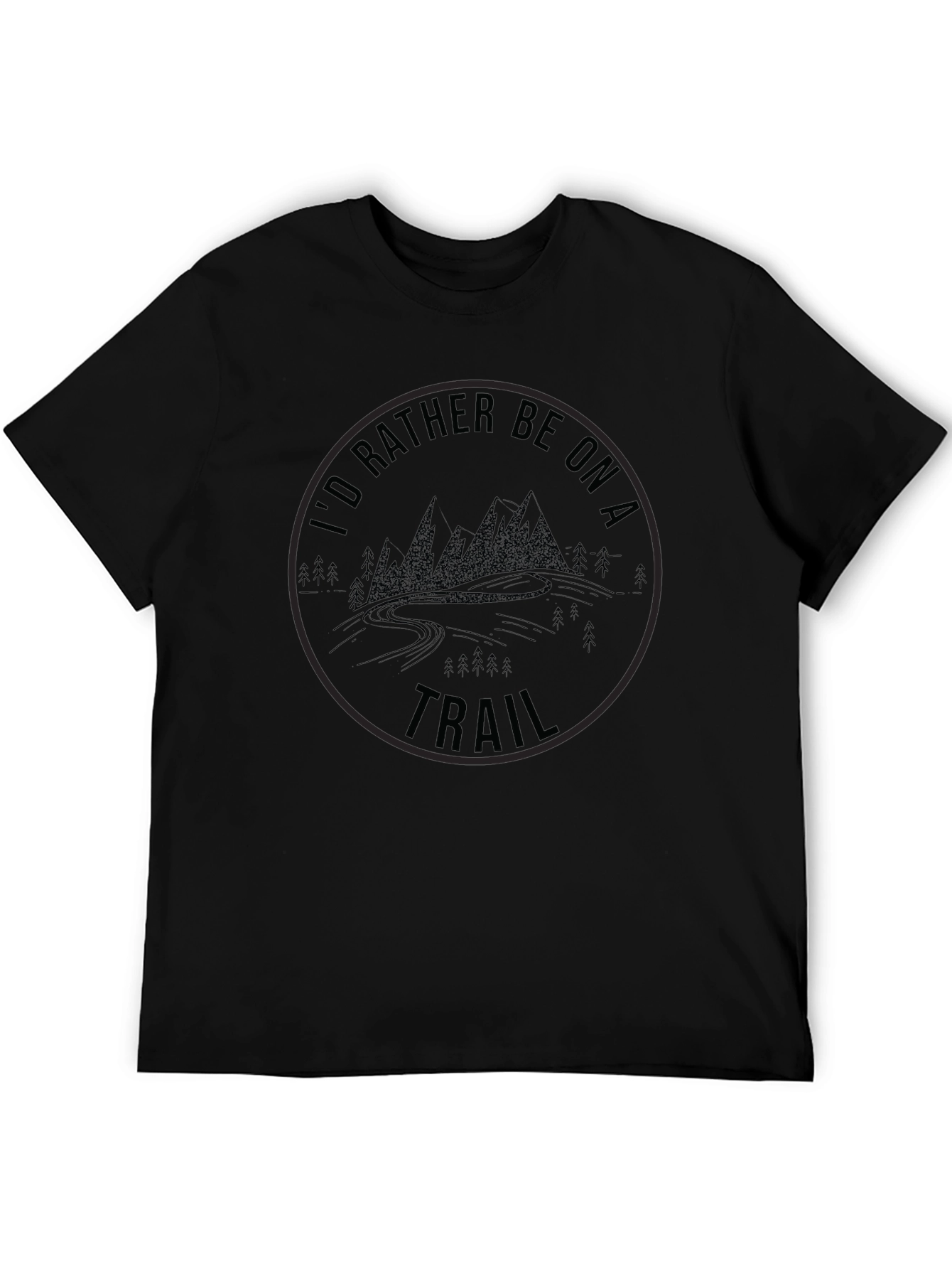 Id Rather Be On A Trail Black T-Shirt
