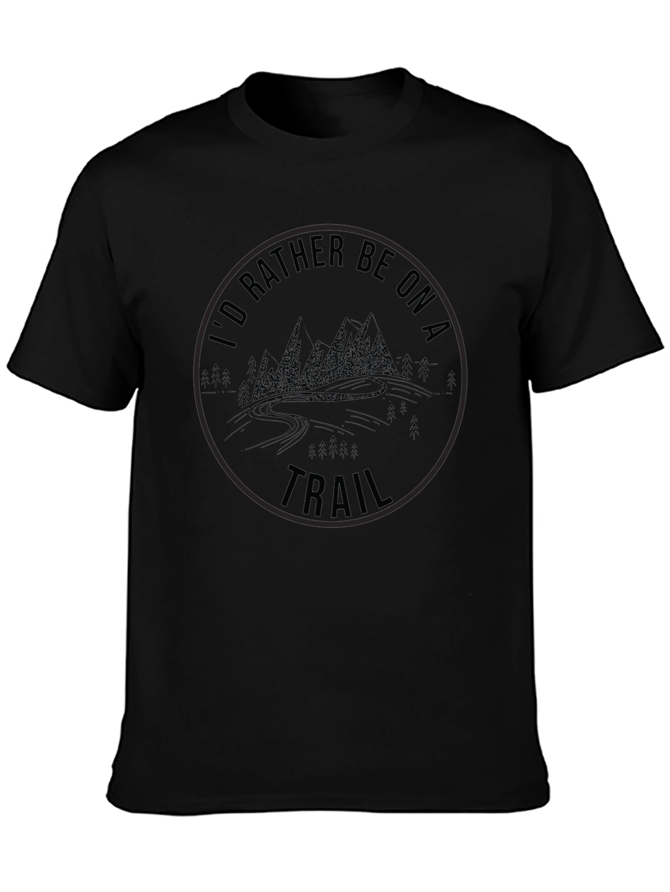 Id Rather Be On A Trail Black T-Shirt