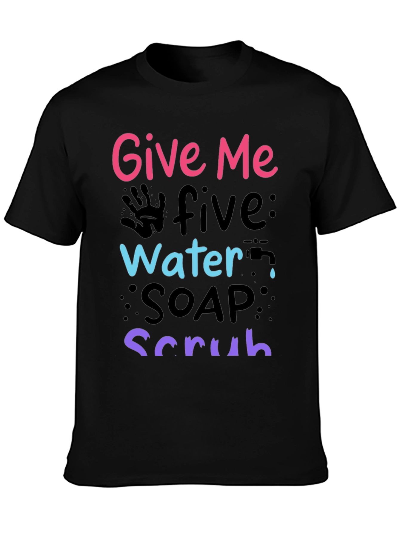 Give Me Five Wash Your Hands T-Shirt