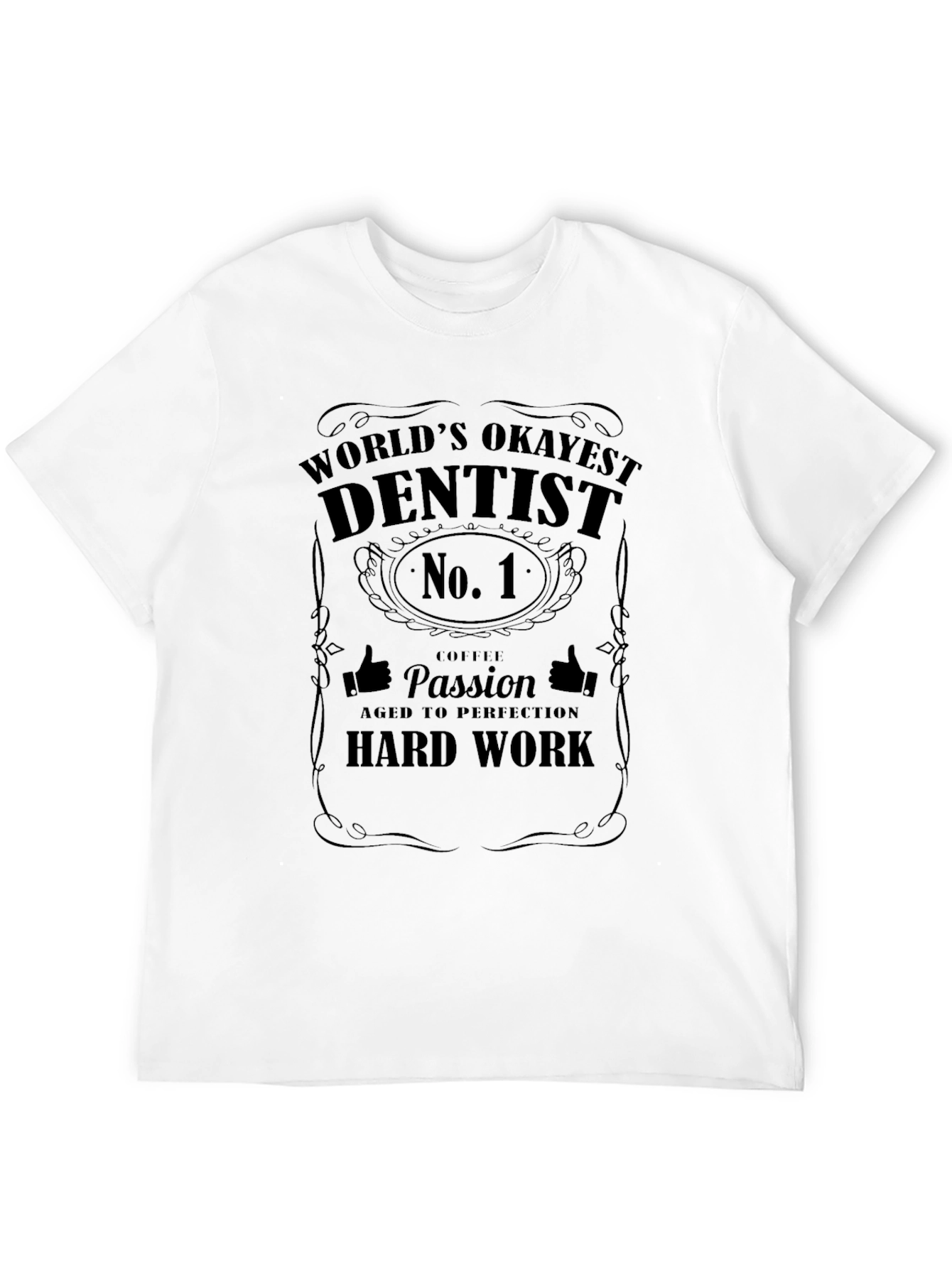 Worlds Okayest Dentist T-Shirt