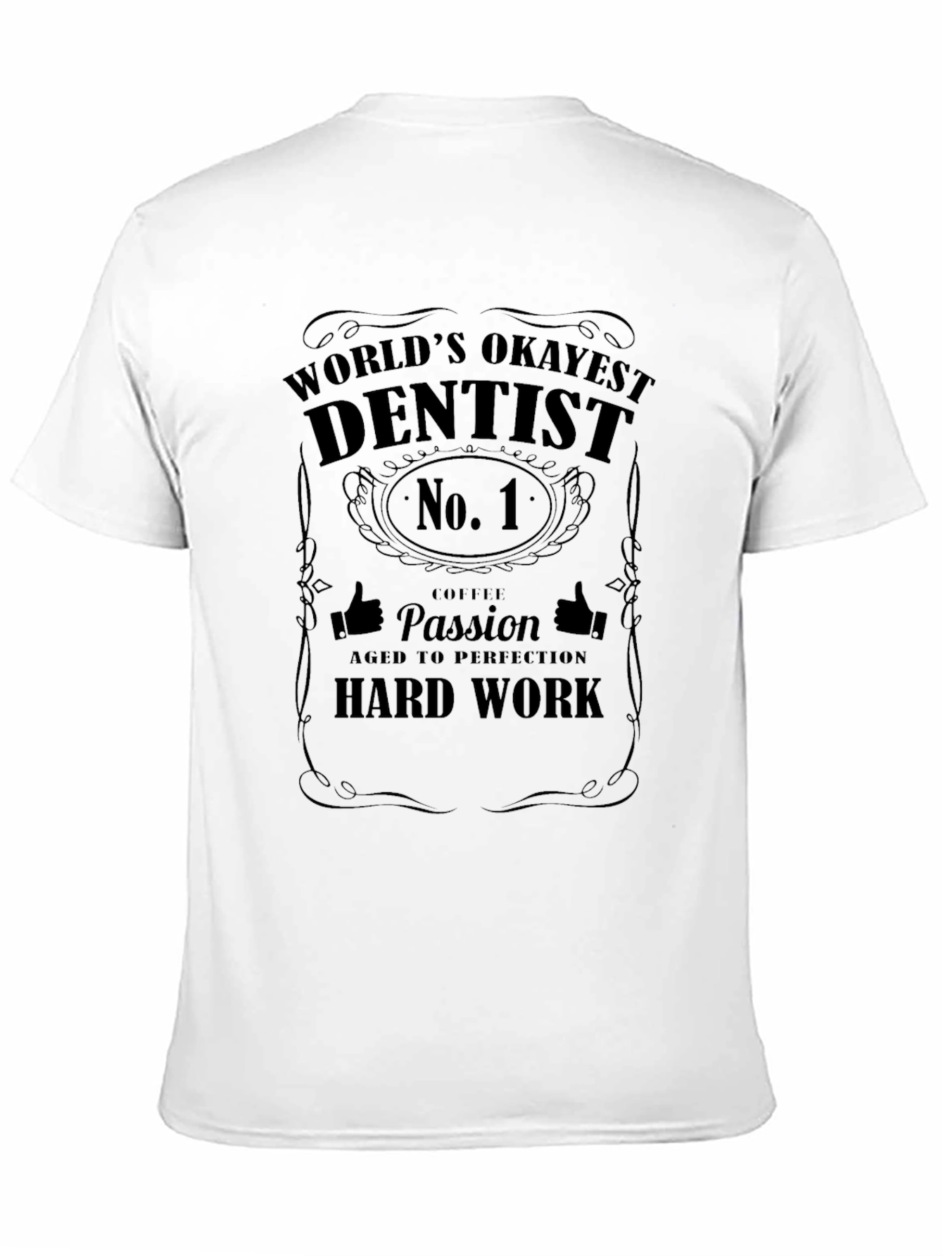 Worlds Okayest Dentist T-Shirt