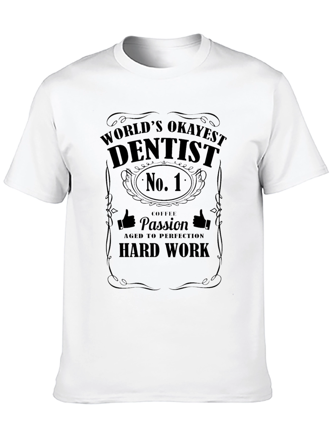 Worlds Okayest Dentist T-Shirt