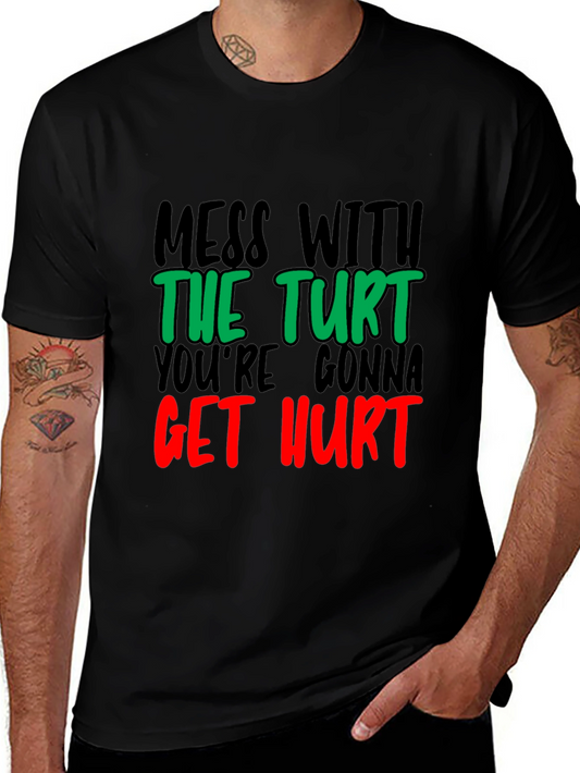 Mess with the Turt T-Shirt - Funny Turtle Lover Tee