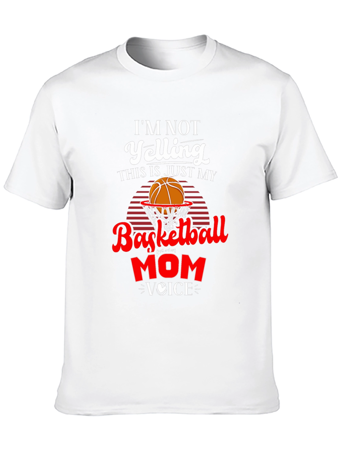 Basketball Mom Voice T-Shirt - Funny Graphic Tee