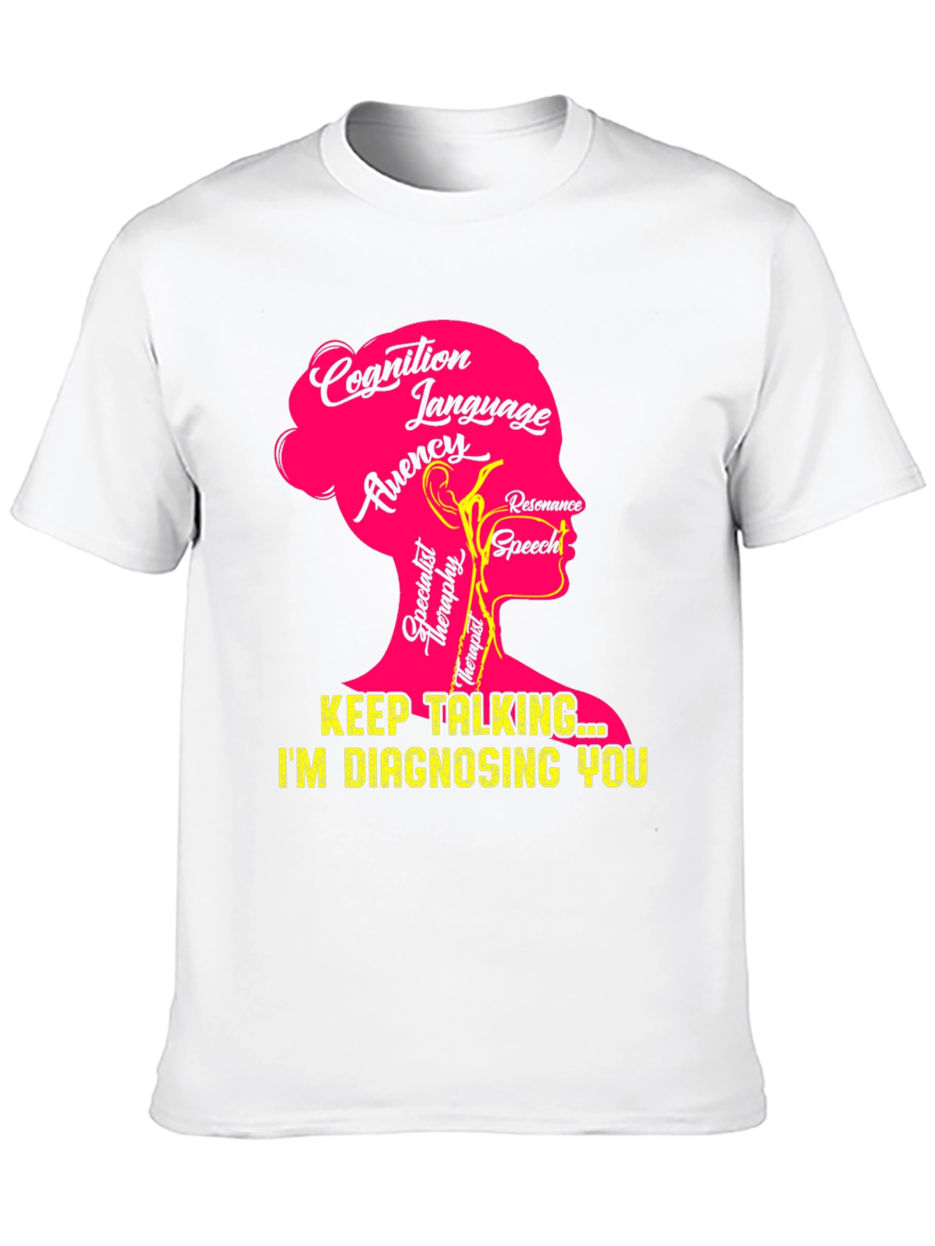 Keep Talking Im Diagnosing You T-Shirt