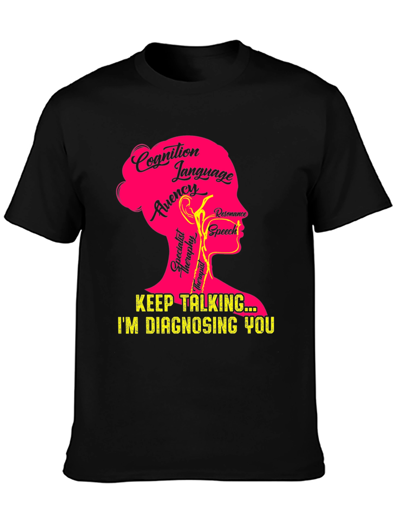 Keep Talking Im Diagnosing You T-Shirt