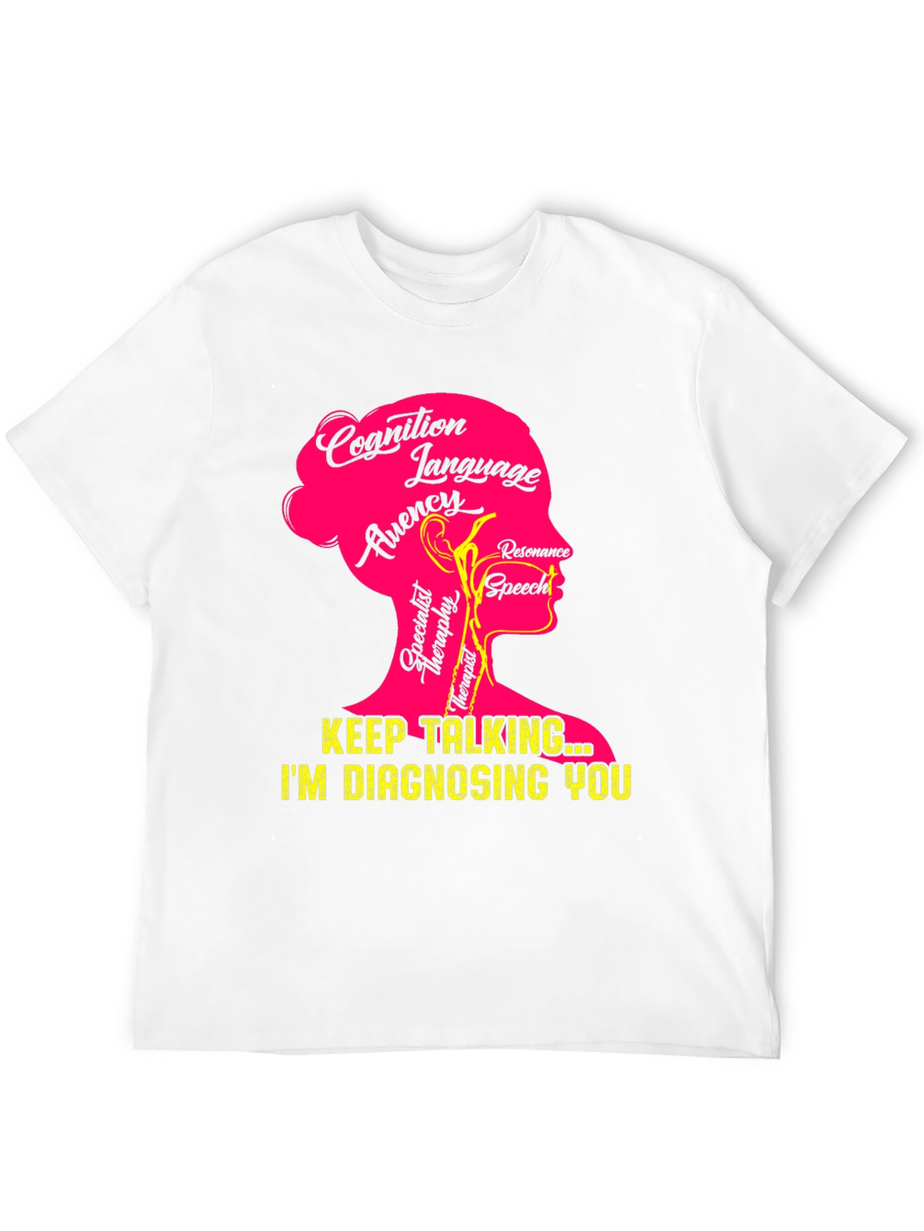 Keep Talking Im Diagnosing You T-Shirt