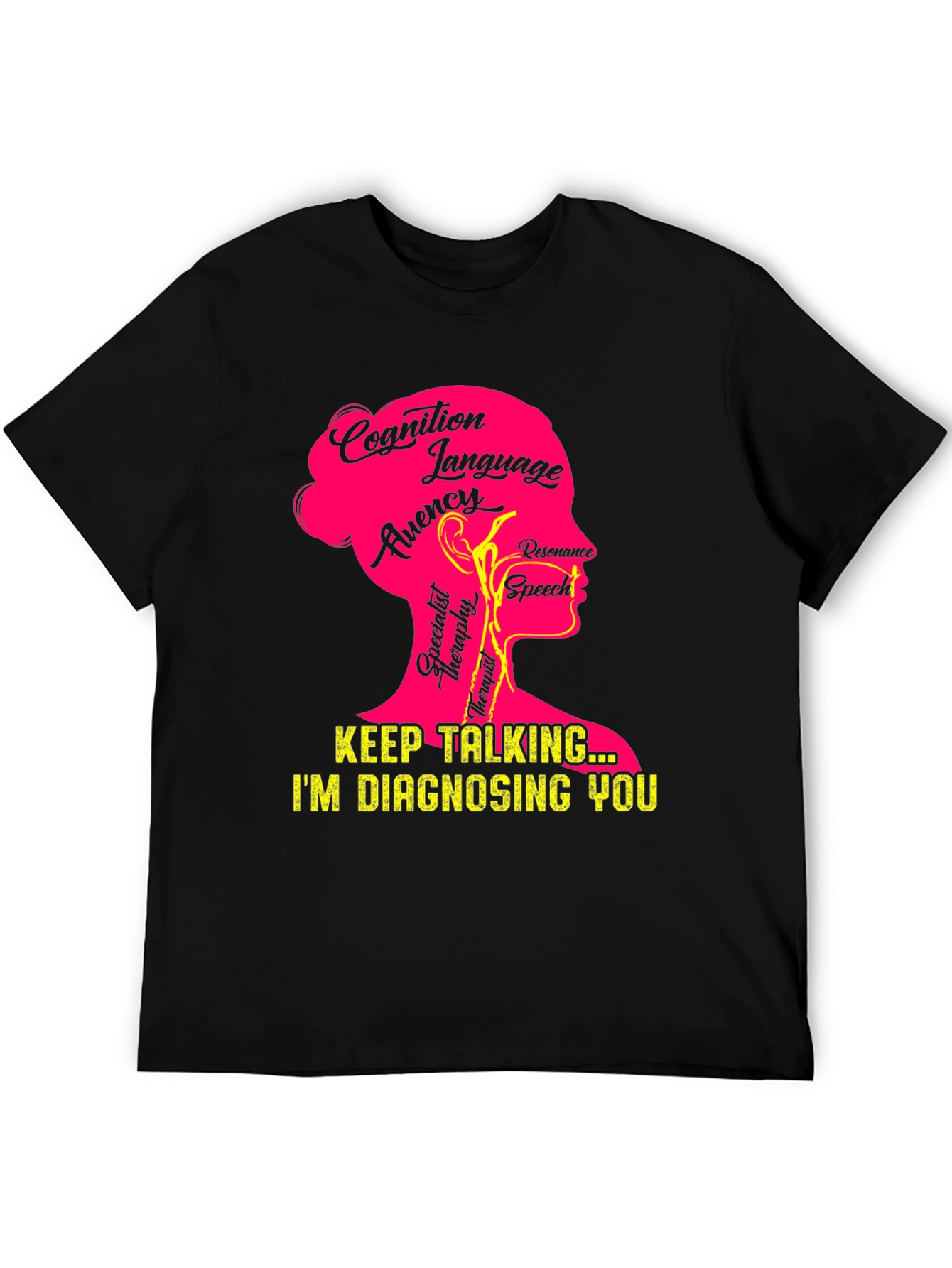 Keep Talking Im Diagnosing You T-Shirt