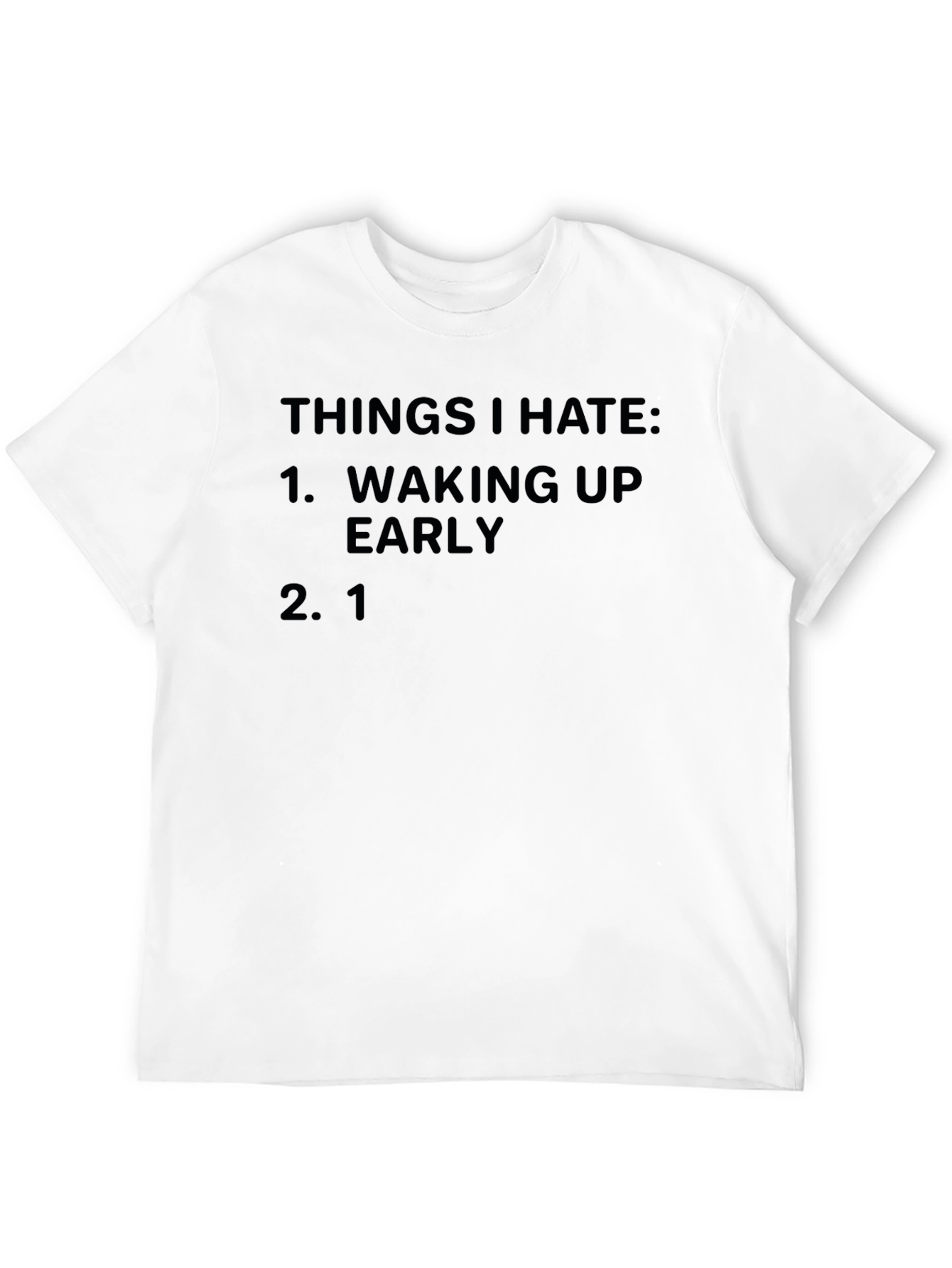 Things I Hate T-Shirt