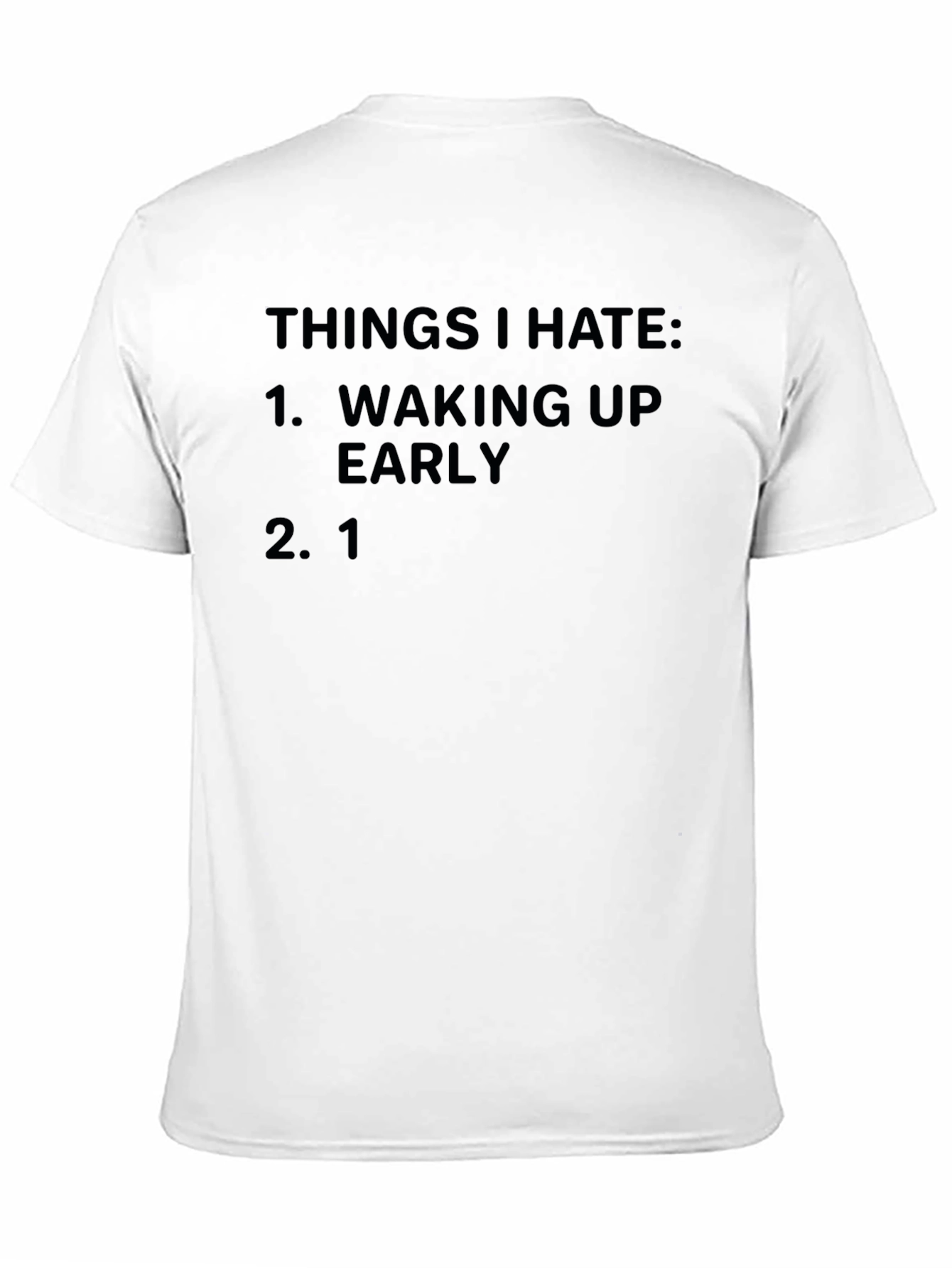 Things I Hate T-Shirt