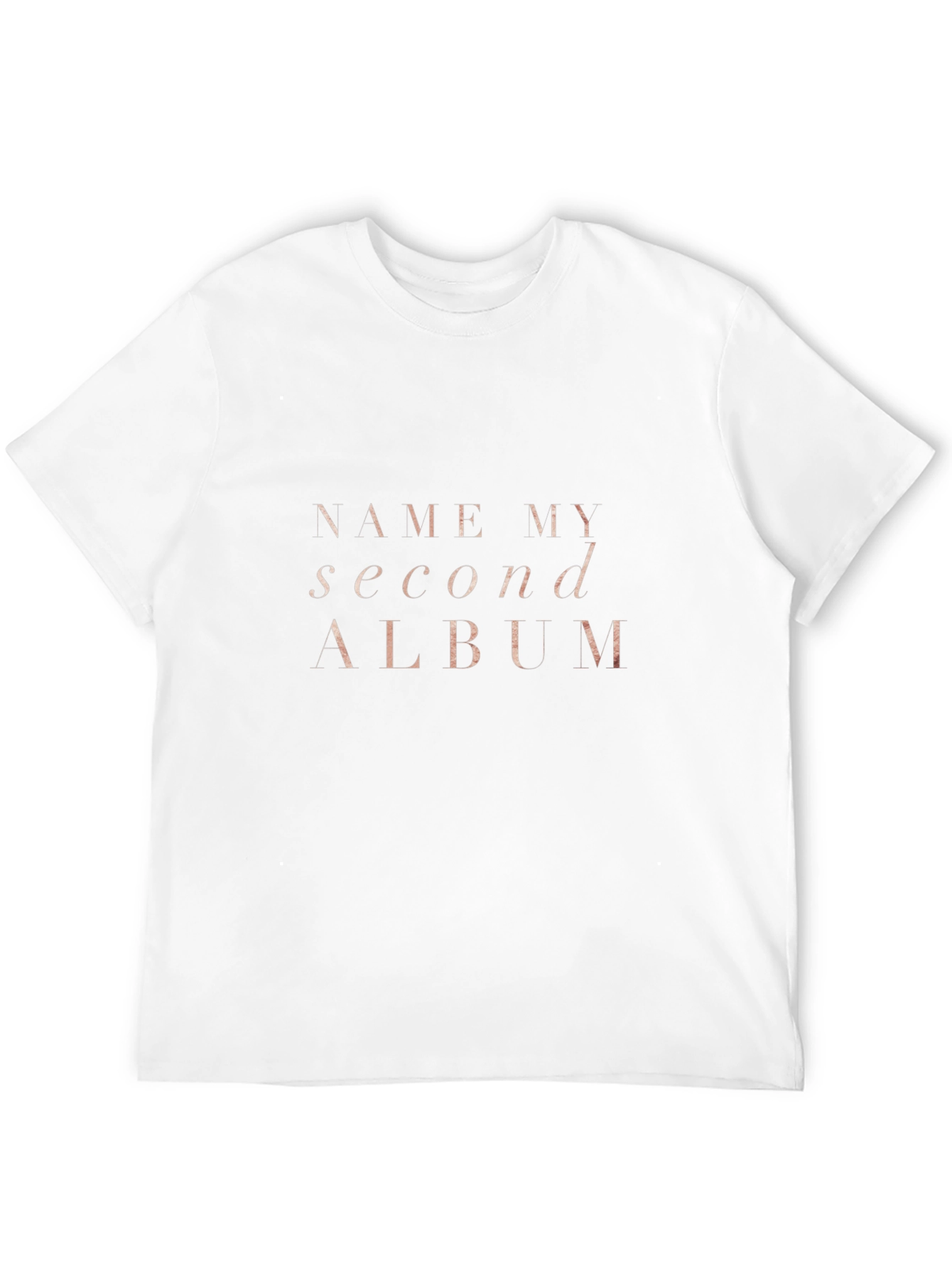 Name My Second Album T-Shirt