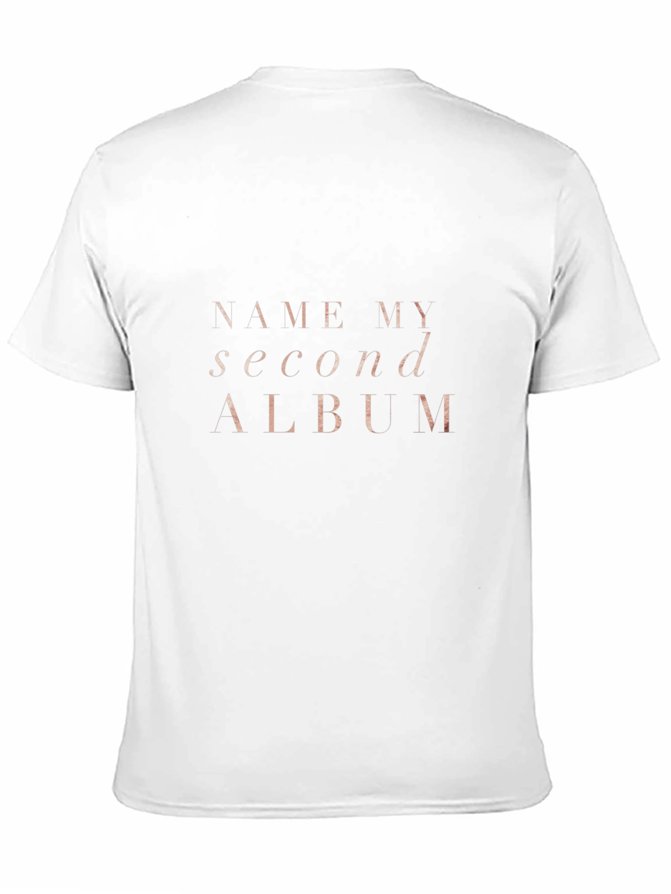 Name My Second Album T-Shirt