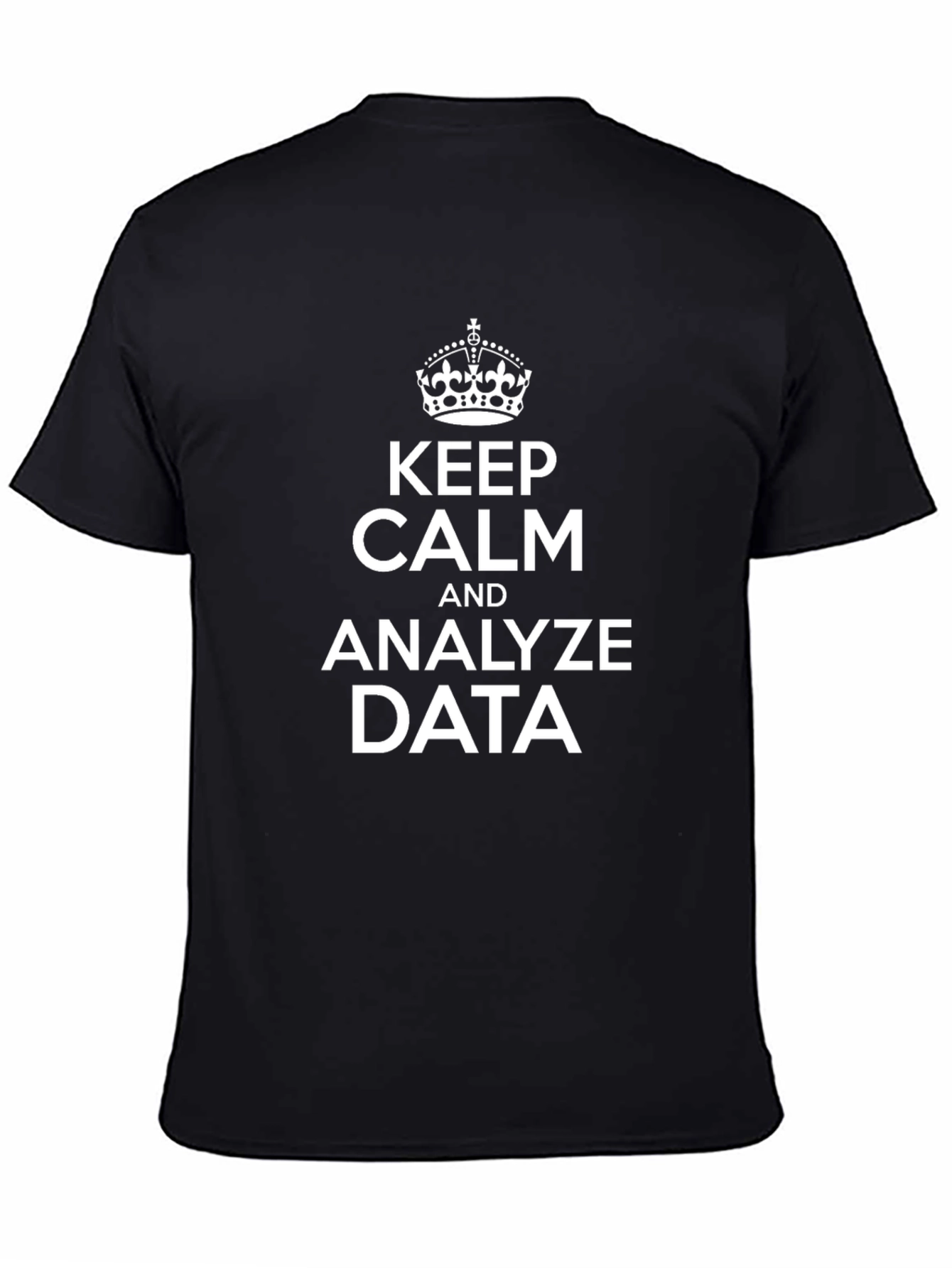 Keep Calm and Analyze Data - Black T-Shirt