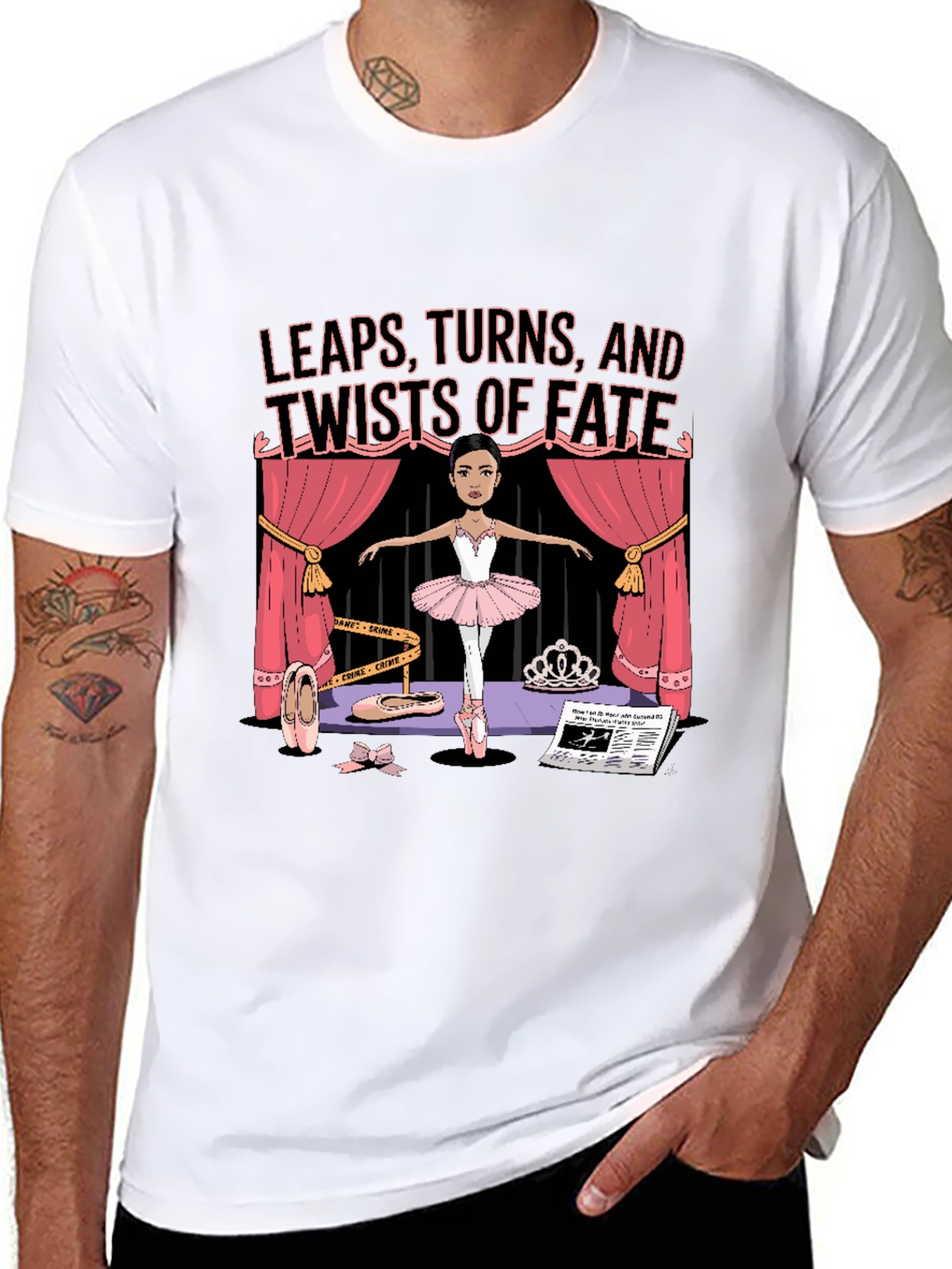 Leaps Turns Twists of Fate Ballet T-Shirt